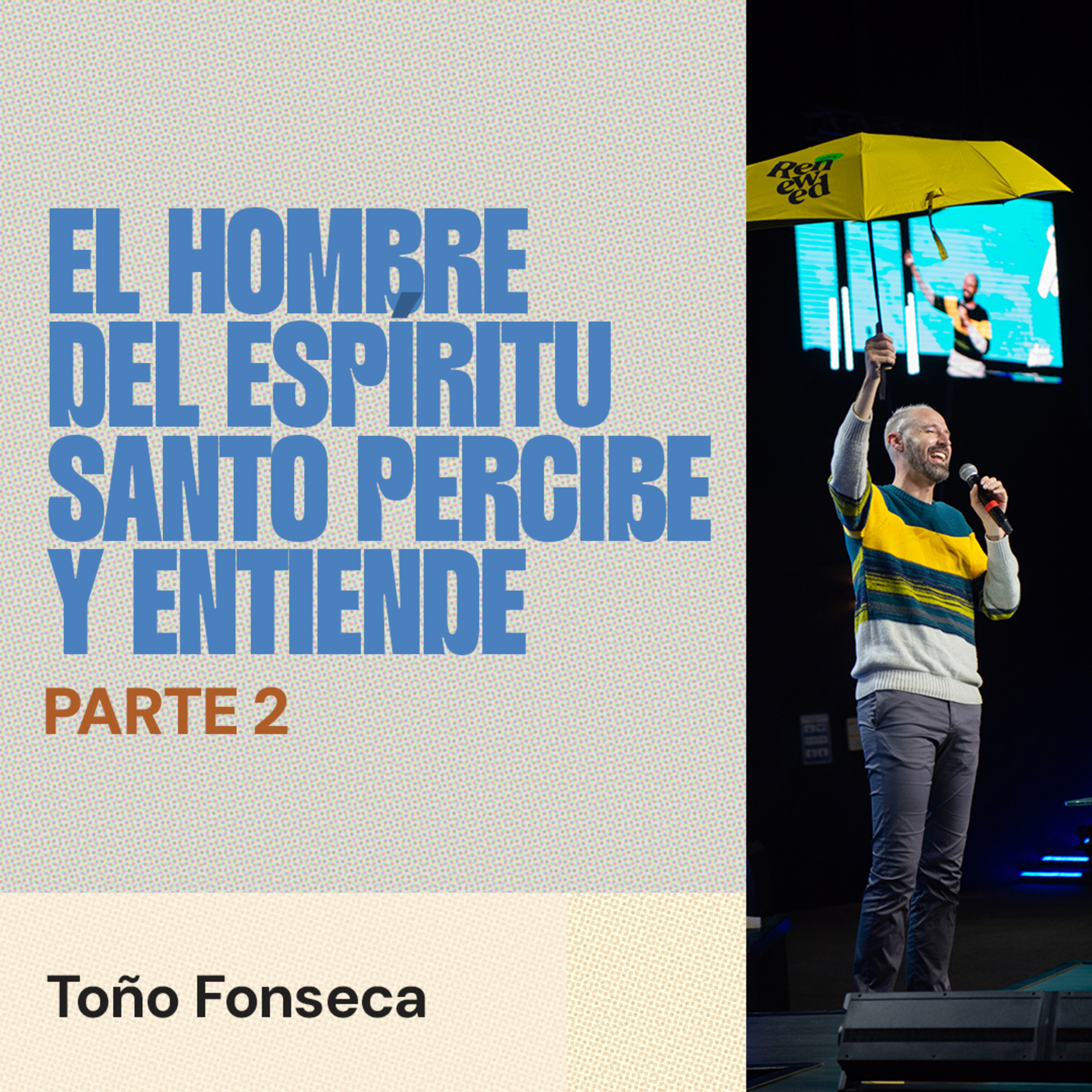 El hombre del Espíritu Santo percibe y entiende - Parte 2 episode artwork