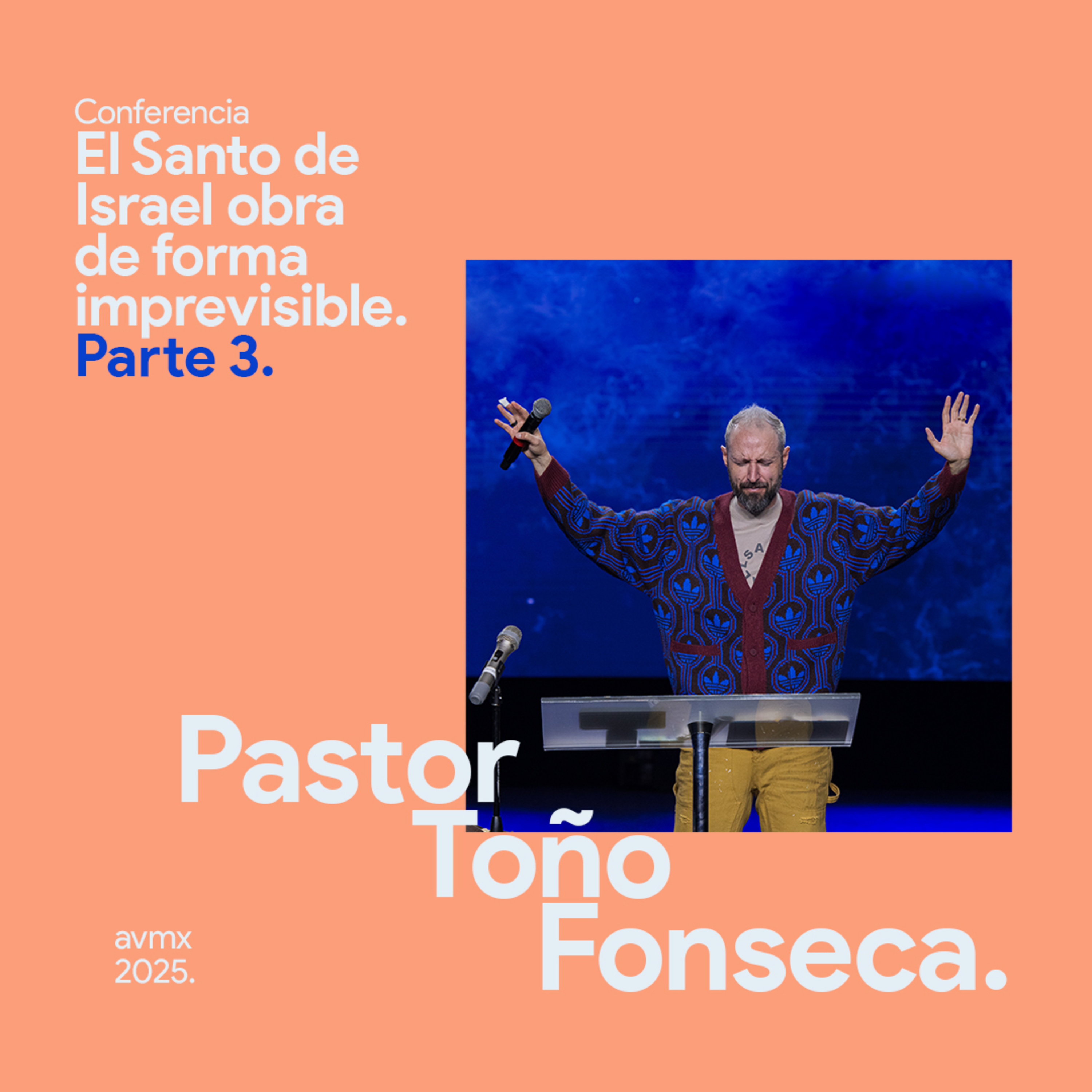 El Santo de Israel obra de forma imprevisible Parte 3 episode artwork