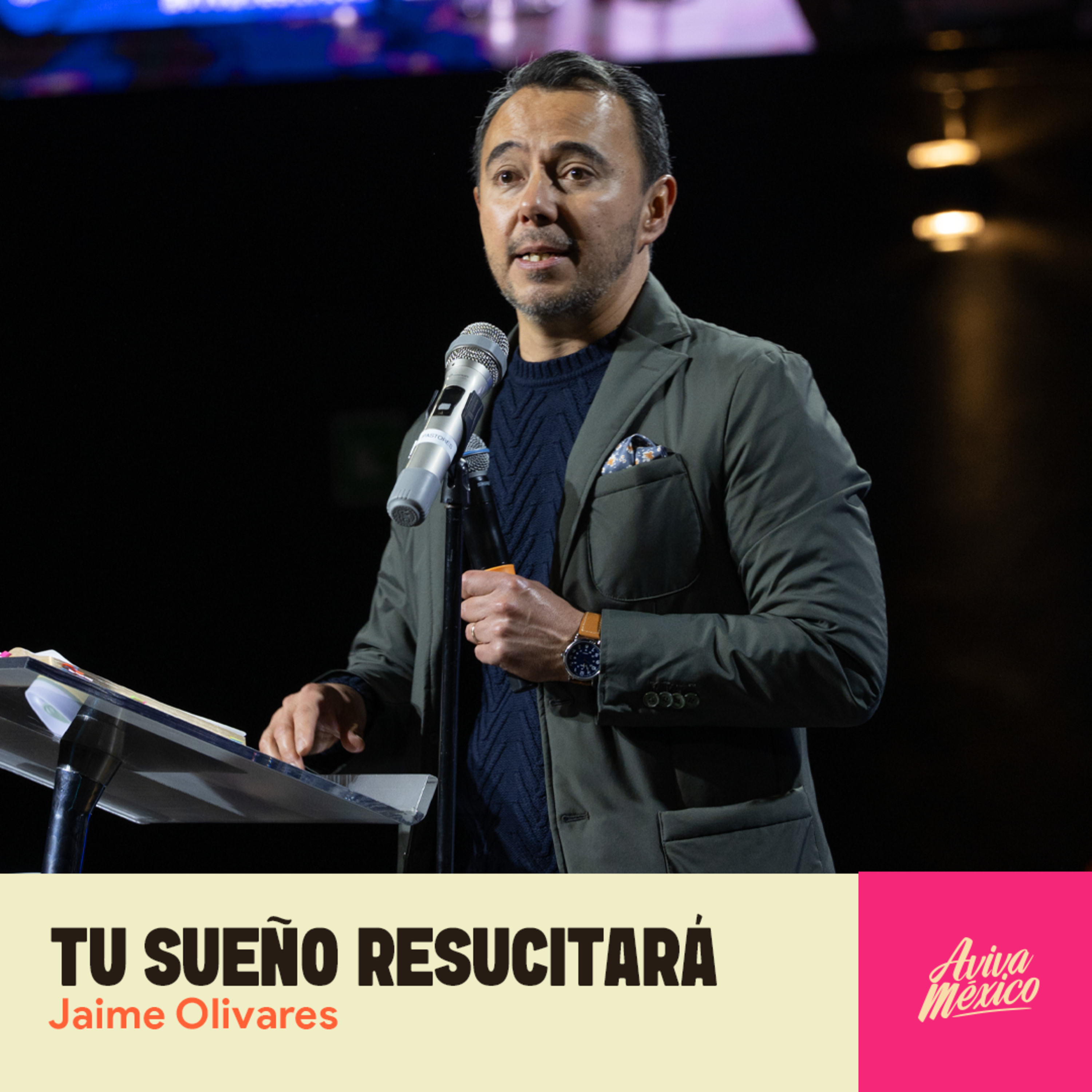 Jaime Olivares I Tu sueño Resucitará episode artwork