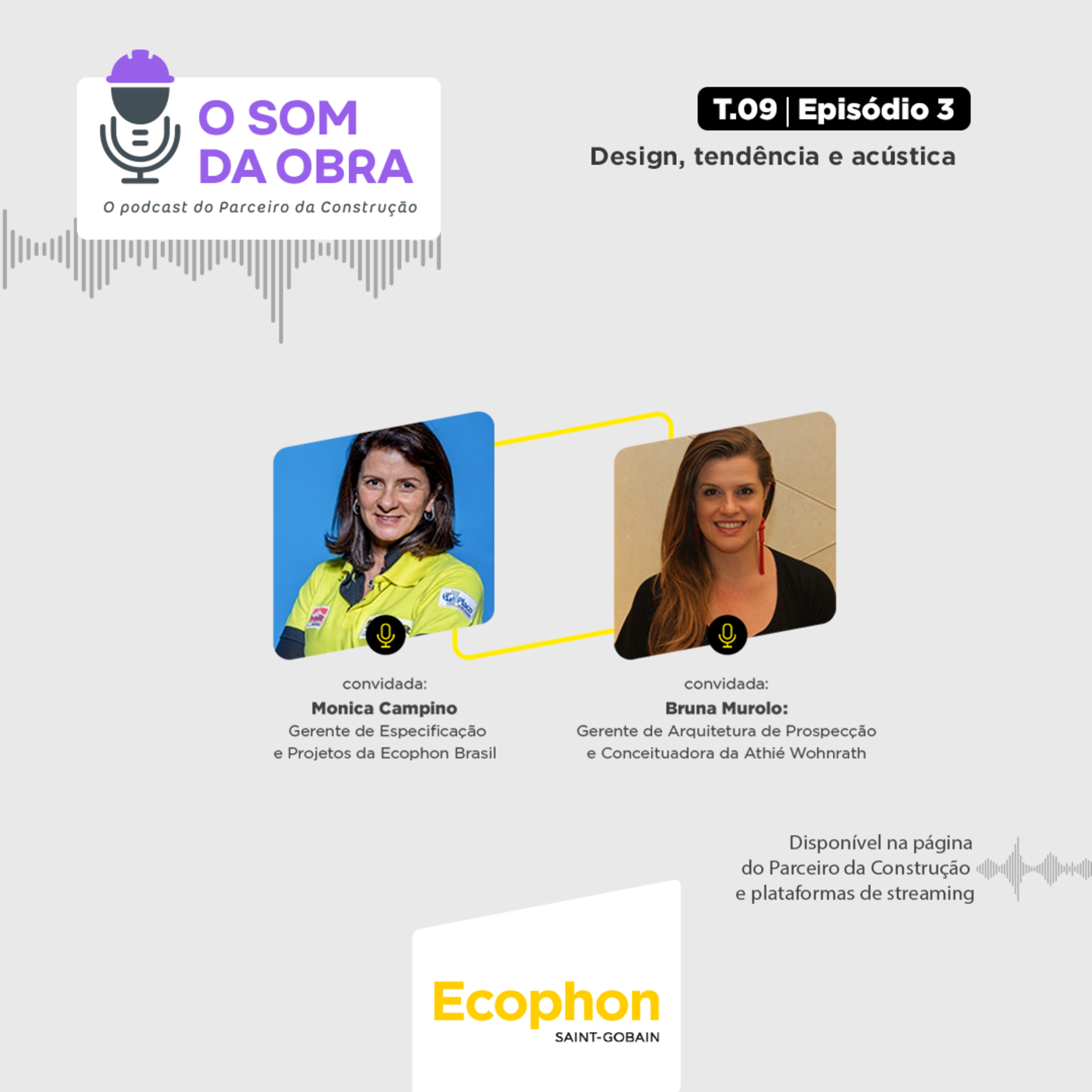 Temporada 9 #3 Design, Tendência e Acústica