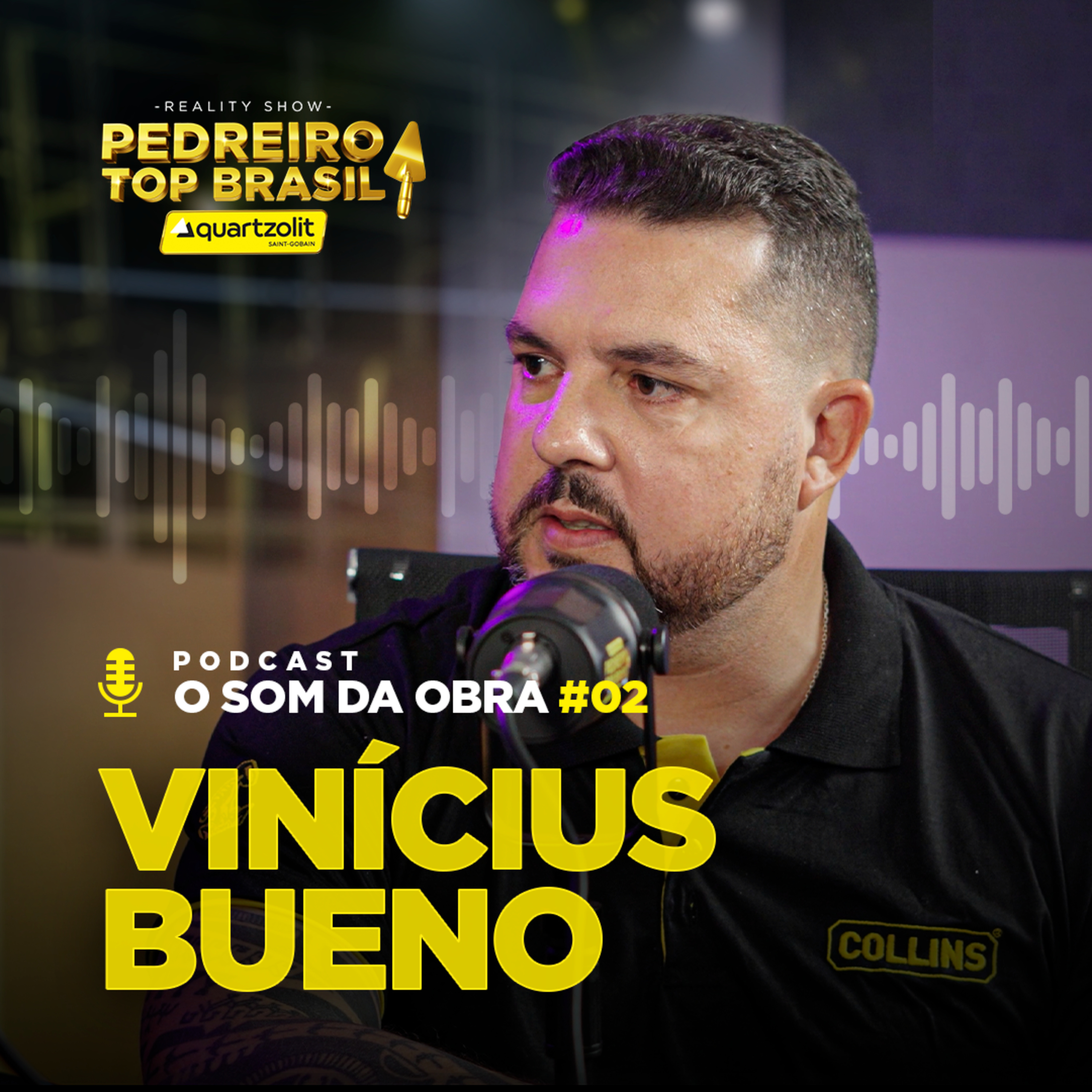VINÍCIUS BUENO | PODCAST O SOM DA OBRA | Temp. especial PEDREIRO TOP BRASIL 2024 | EP. 02 | EP. 02
