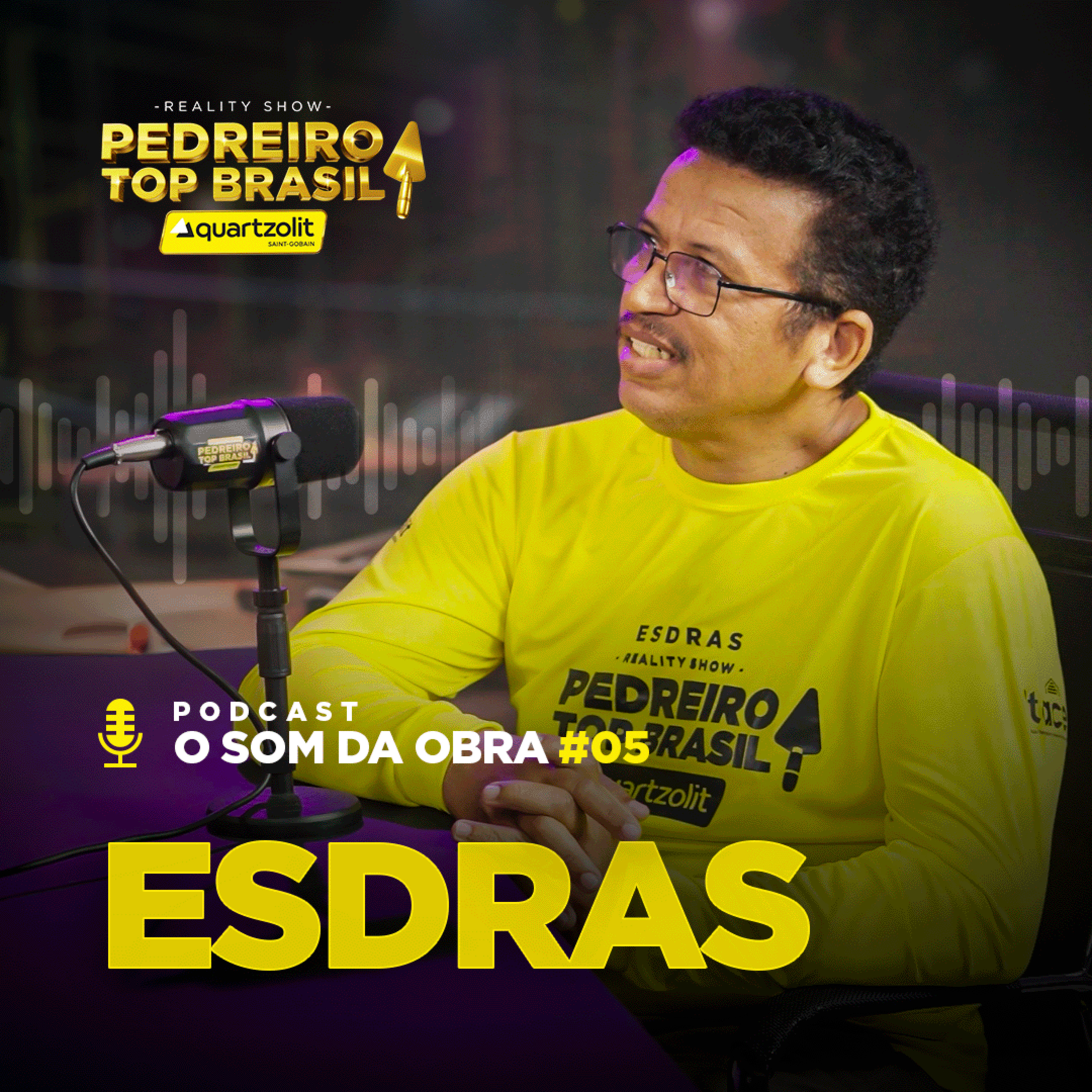 ESDRAS | PODCAST O SOM DA OBRA | Temp. especial PEDREIRO TOP BRASIL 2024 | EP. 04