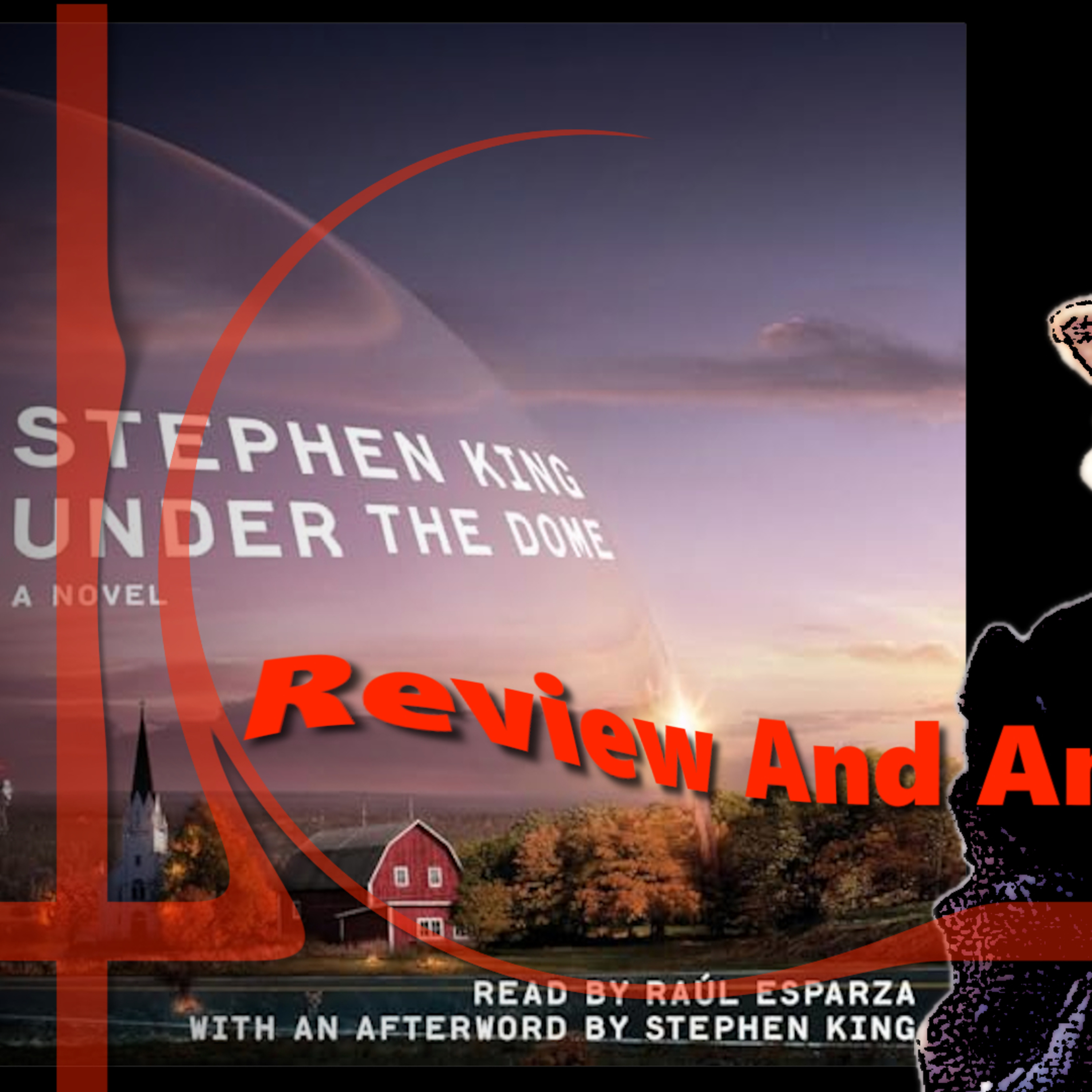 Under The Dome | Stephen King | Audiobook Review and Analysis episode artwork