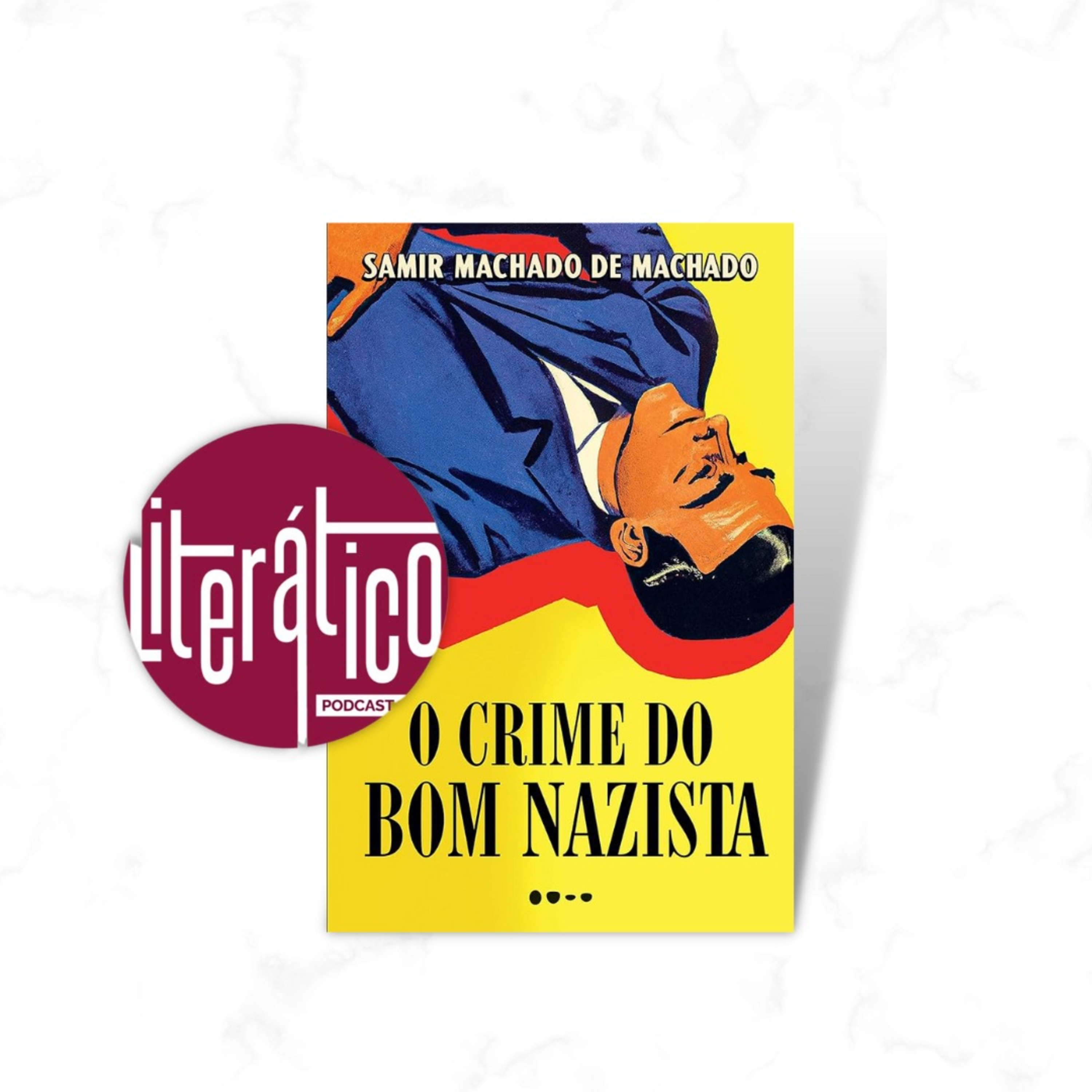 Vol.6 - O Crime do Bom Nazista, Samir Machado de Machado episode artwork