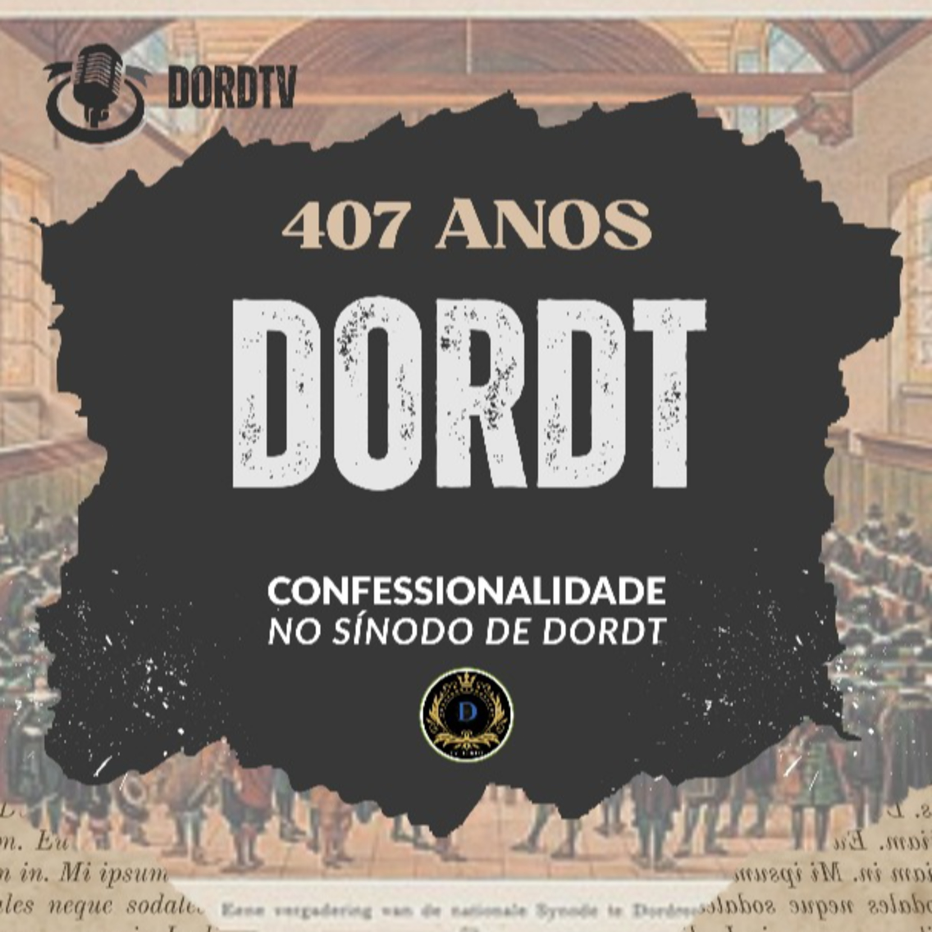 #211 | Confessionalidade no Sínodo de Dordt | DORDT episode artwork