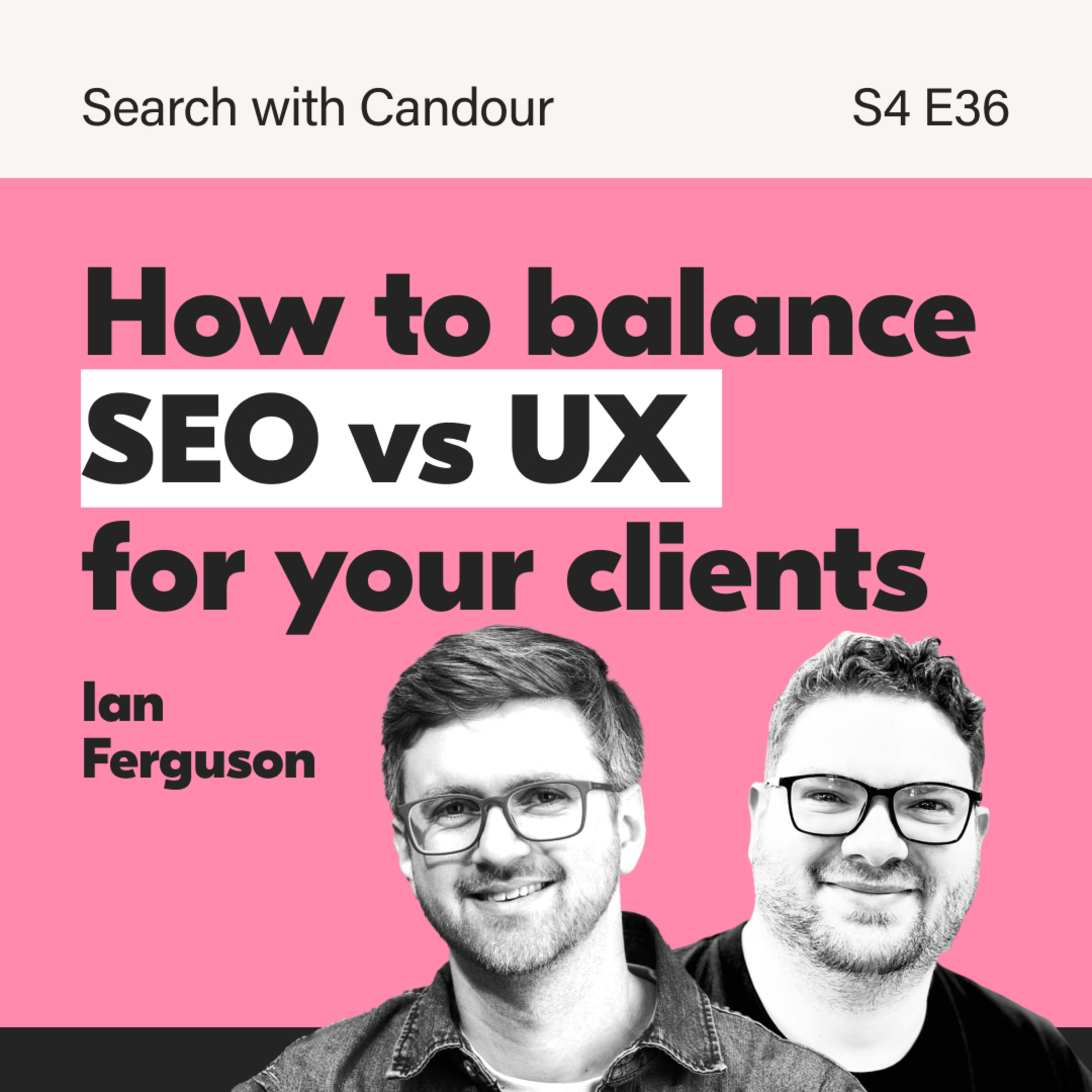 How UX affects SEO | Search with Candour podcast with Ian Ferguson episode artwork
