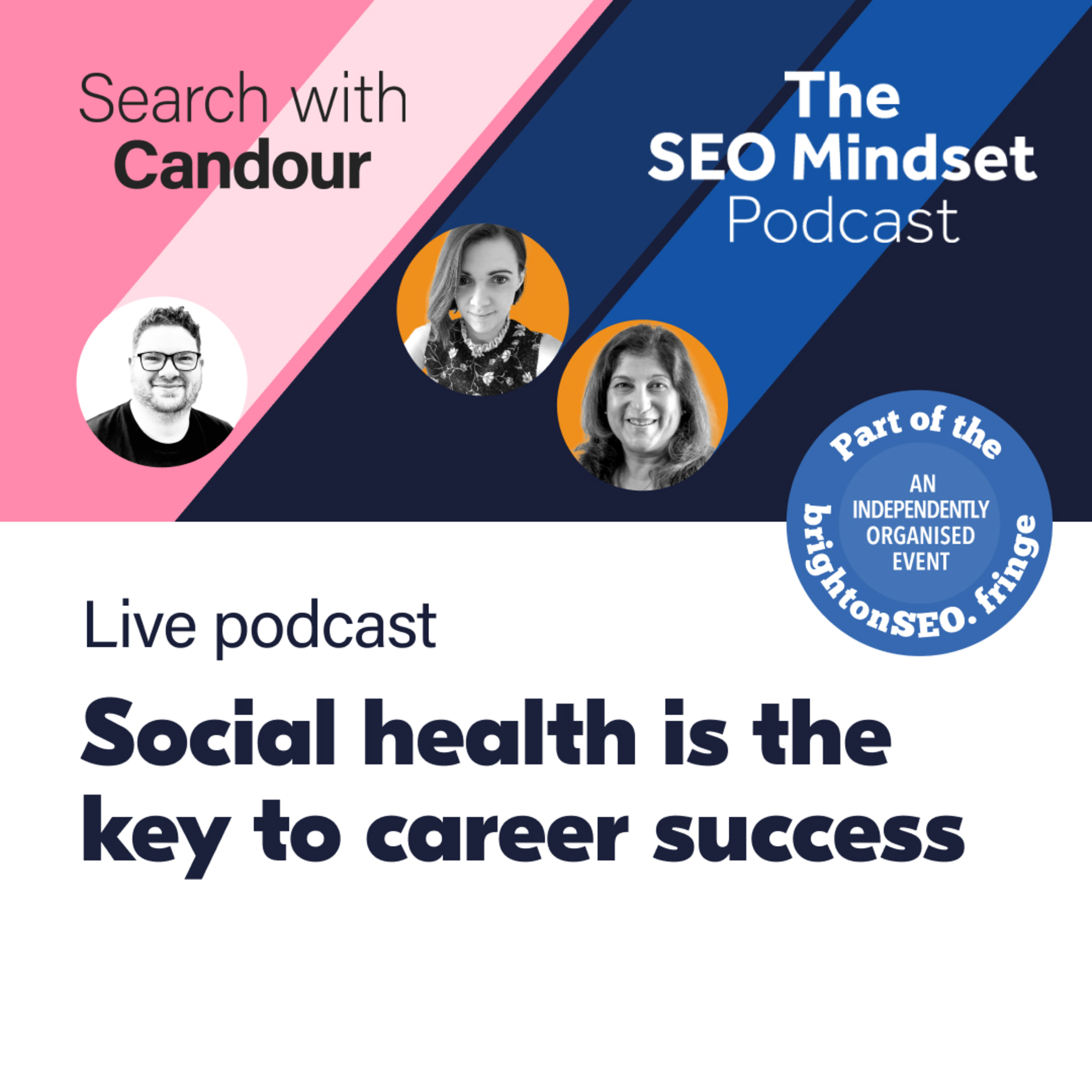 Exploring Social Health & Career Growth | The SEO Mindset & Search with Candour Live from Brighton episode artwork