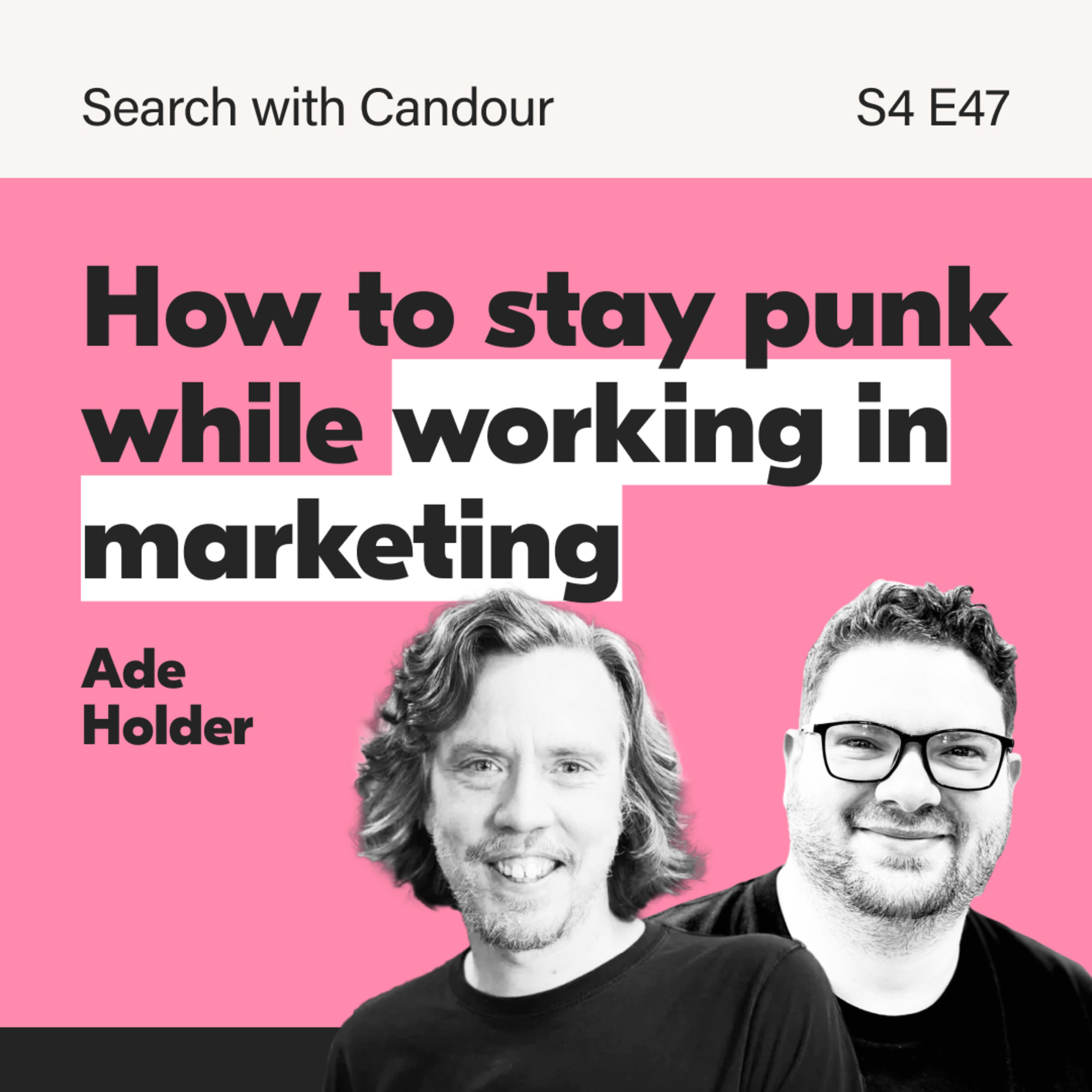 Balancing Punk Rock Ethics and Marketing with Ade Holder | Search With Candour episode artwork