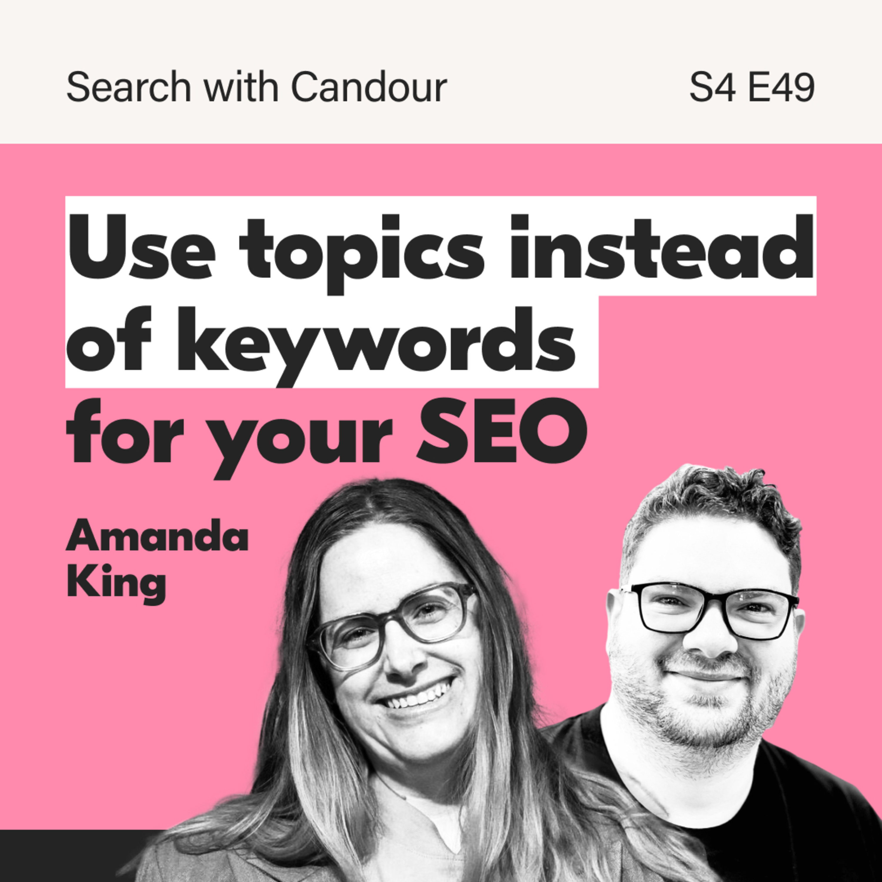 Stop using keywords, start using topics for SEO with Amanda King episode artwork