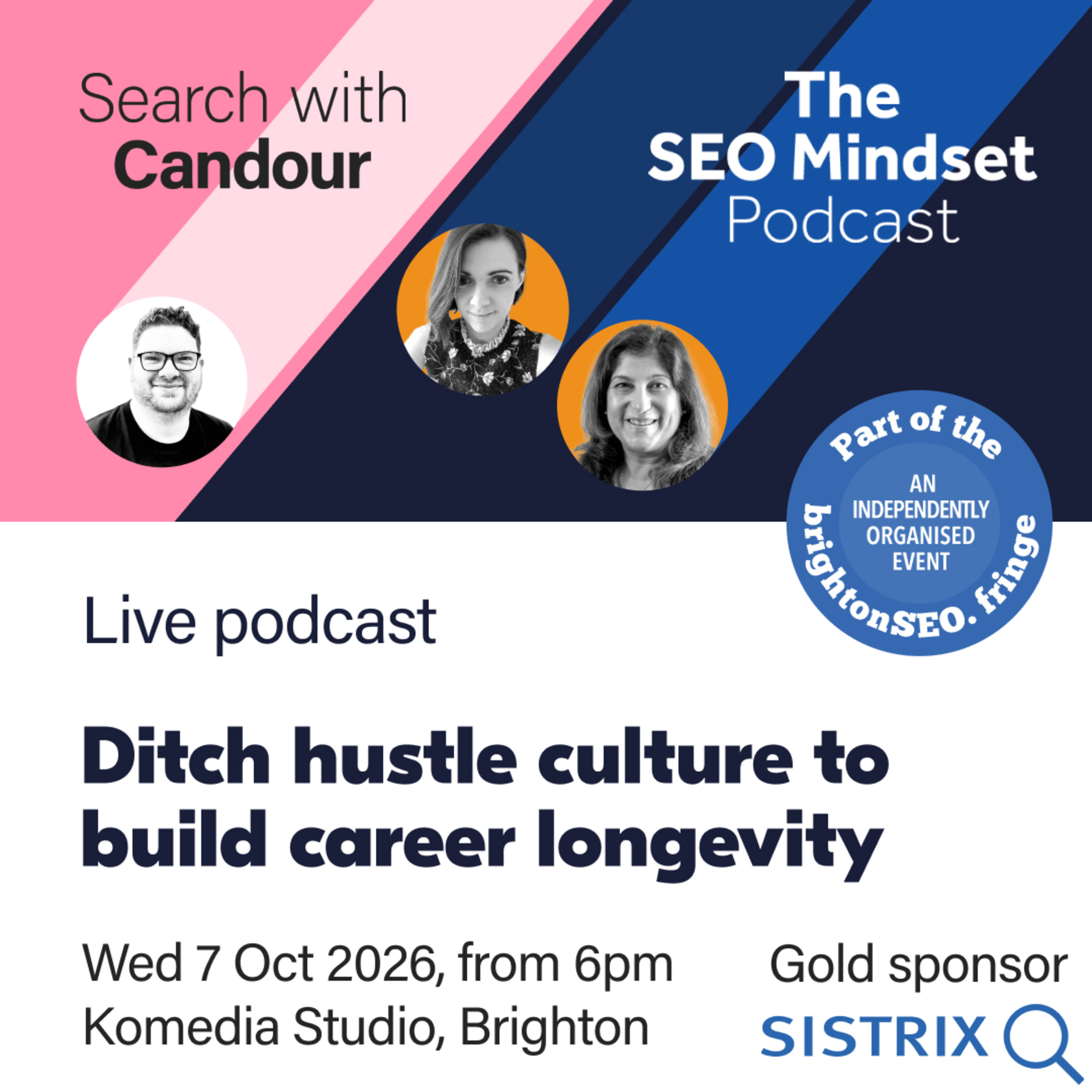 Ditch hustle culture to build career longevity (Live podcast at ⁨Komedia in Brighton - 7 October 2026)