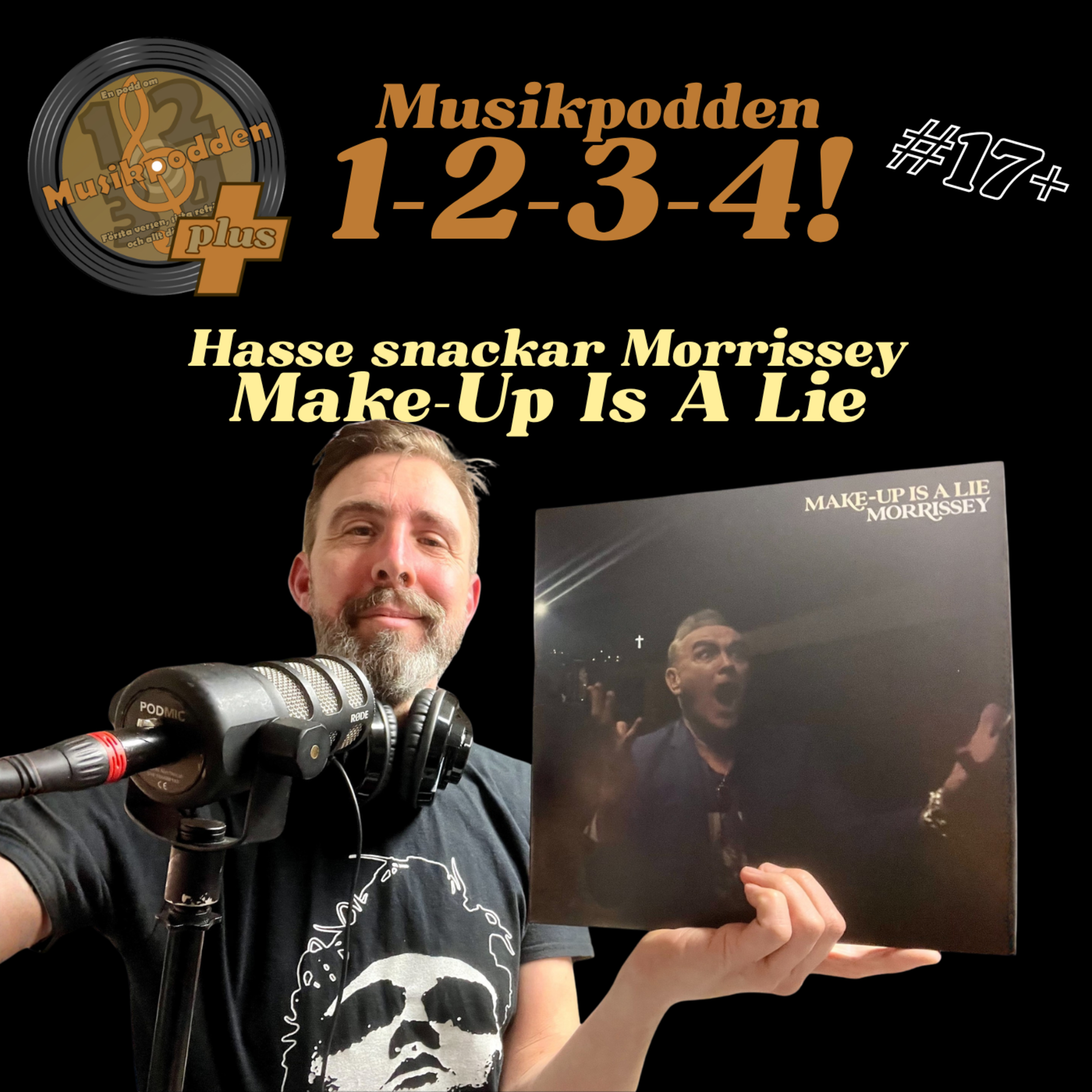 #17+ Hasse snackar Morrissey - Make-up is a lie episode artwork