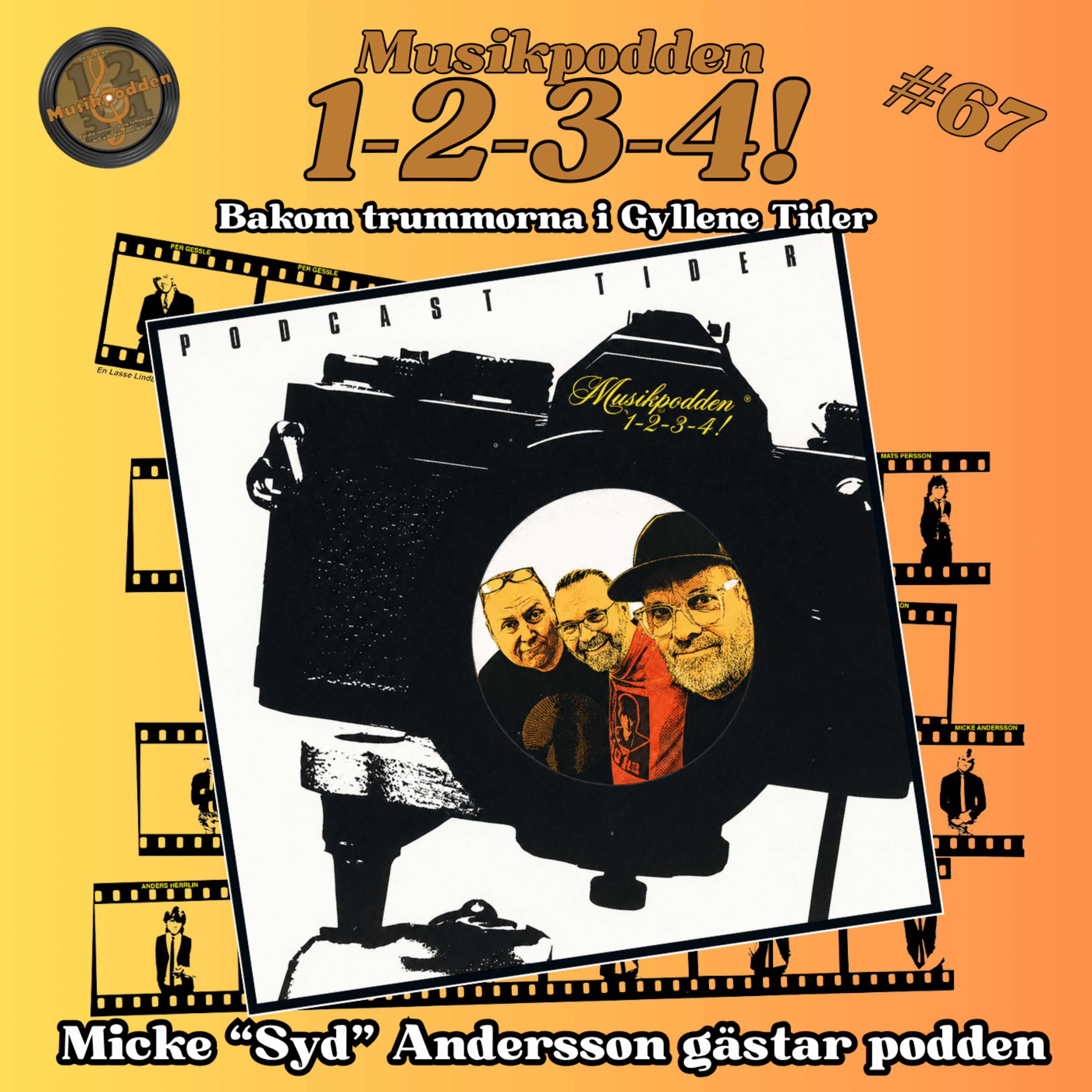 #67 - Bakom trummorna i Gyllene Tider - Micke "Syd" Andersson gästar podden episode artwork