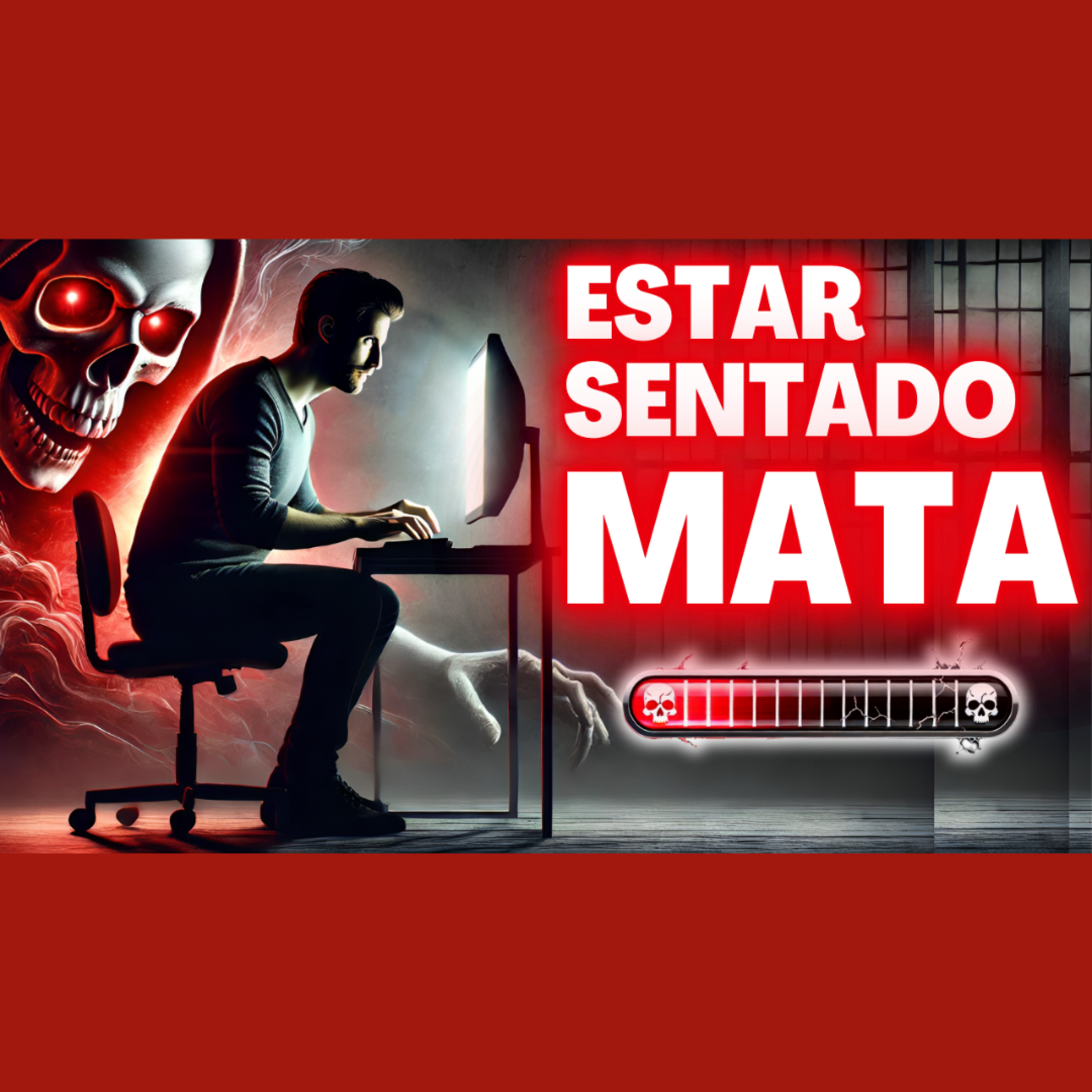 cover of episode 46. Estar SENTADO Está MATÁNDOTE: Descubre CÓMO y QUÉ Hacer HOY