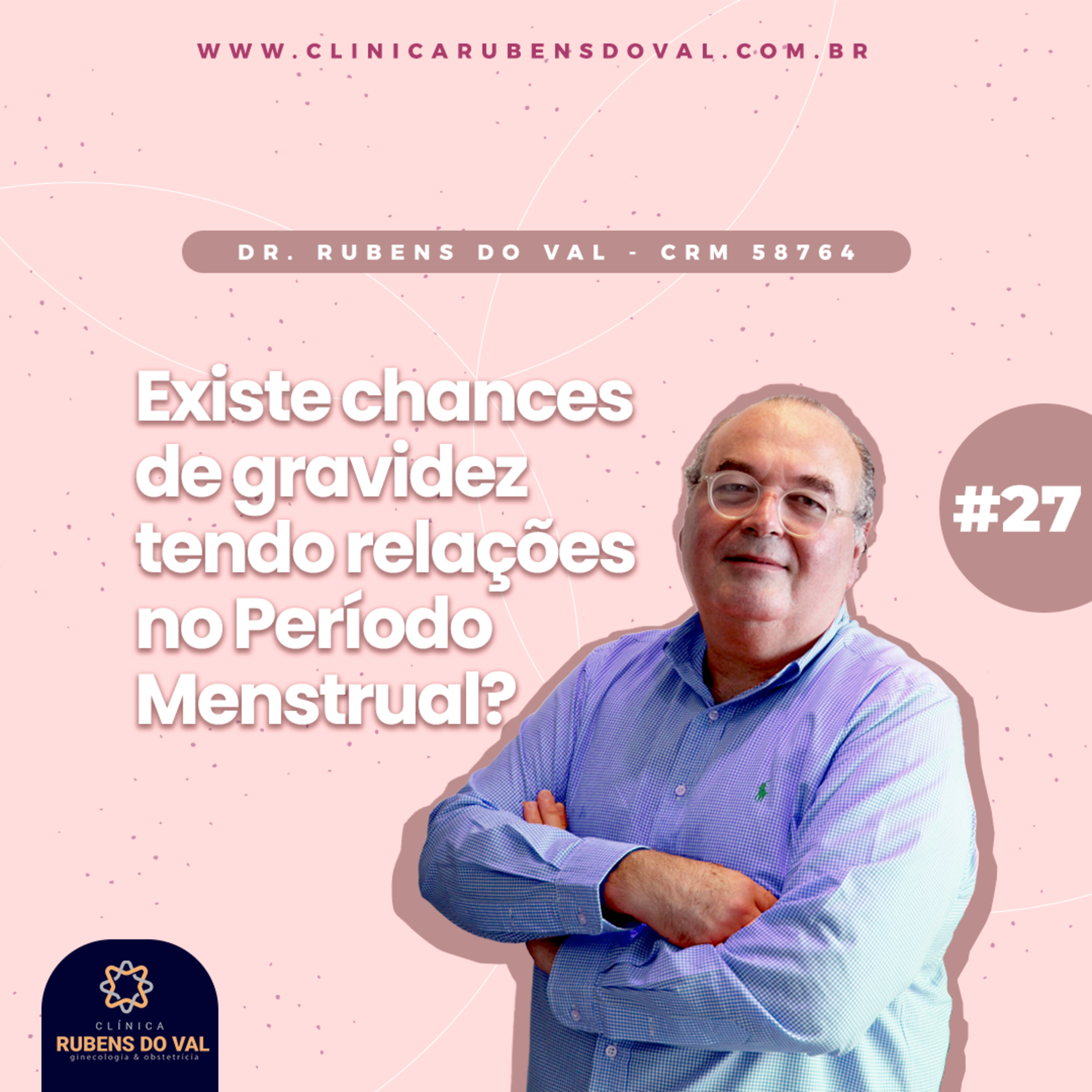 #27 - Existe chances de gravidez tendo relações no Período Menstrual? episode artwork