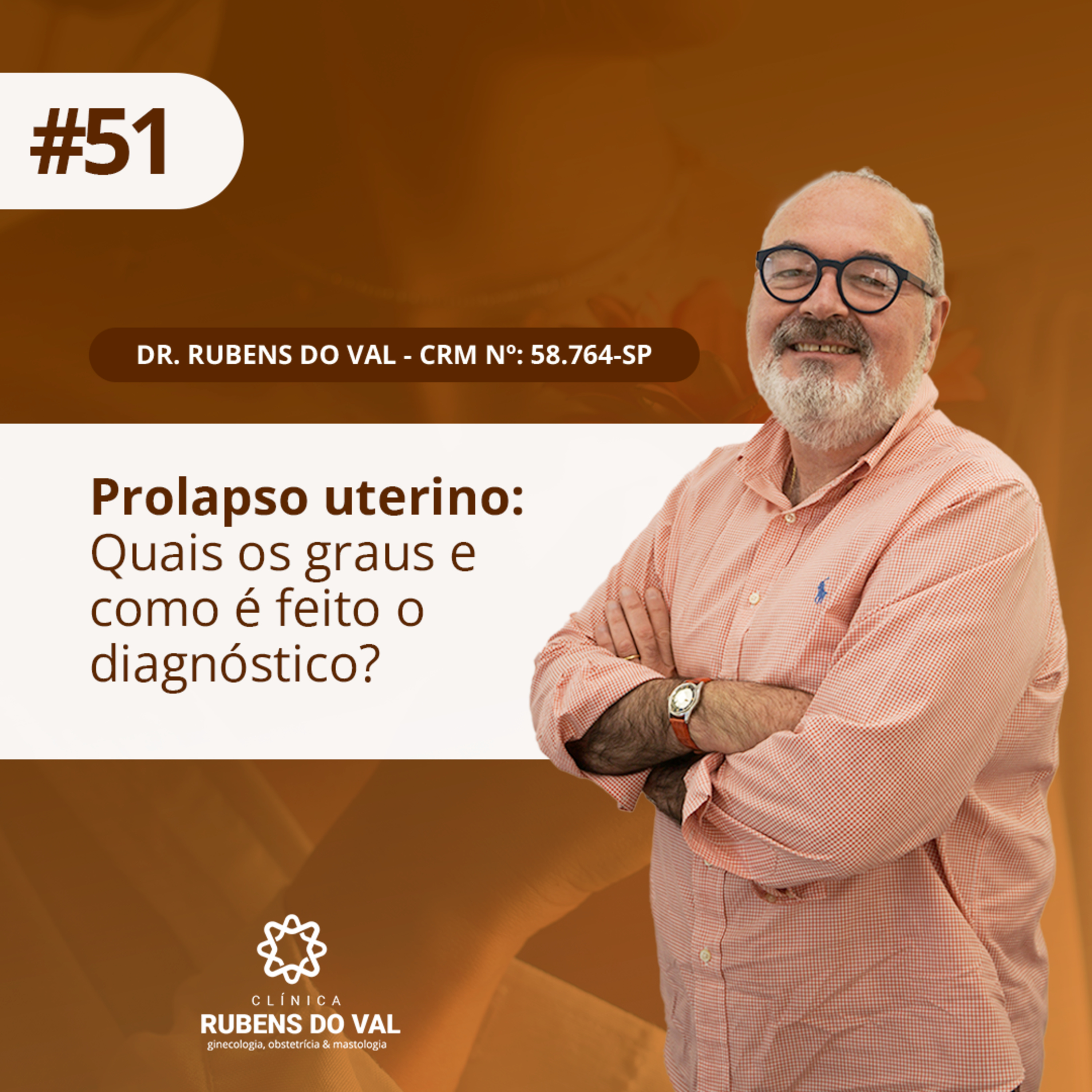 #51 Prolapso uterino: Quais os graus e como é feito o diagnóstico? episode artwork