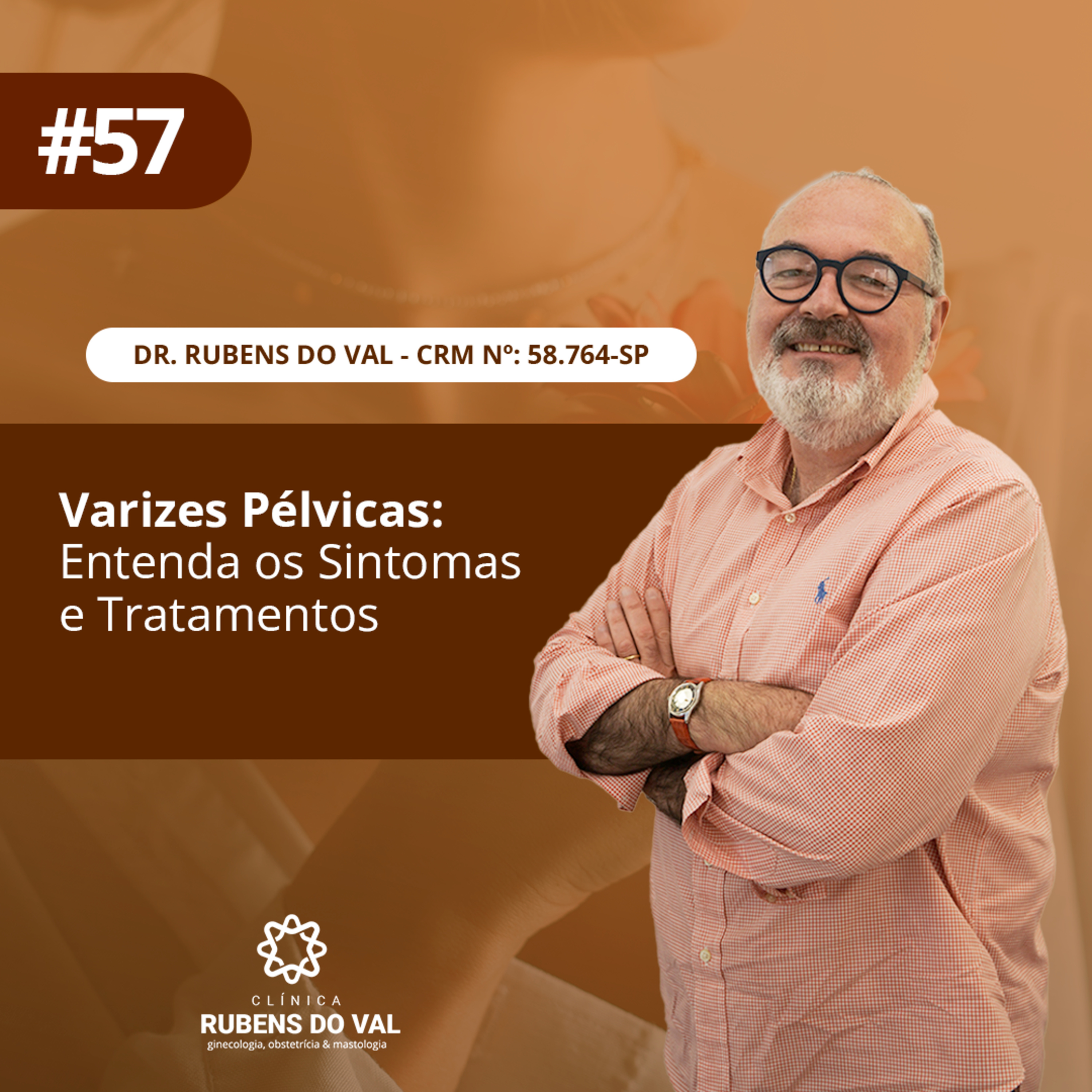 #57 Varizes Pélvicas: Entenda os Sintomas e Tratamentos episode artwork