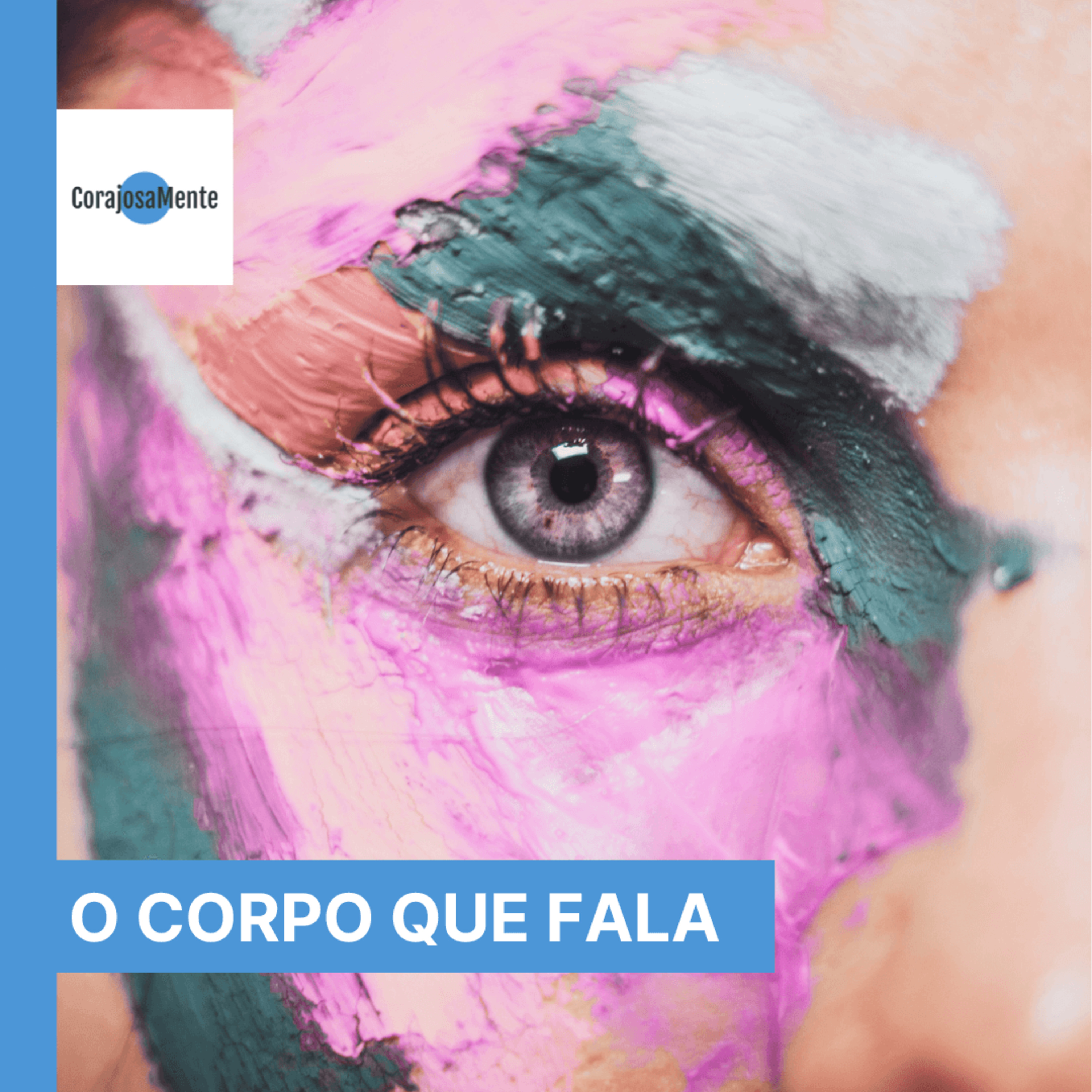 O Corpo Que Fala, Aprendendo a Ouvir, Respeitar e Aceitar E125 episode artwork