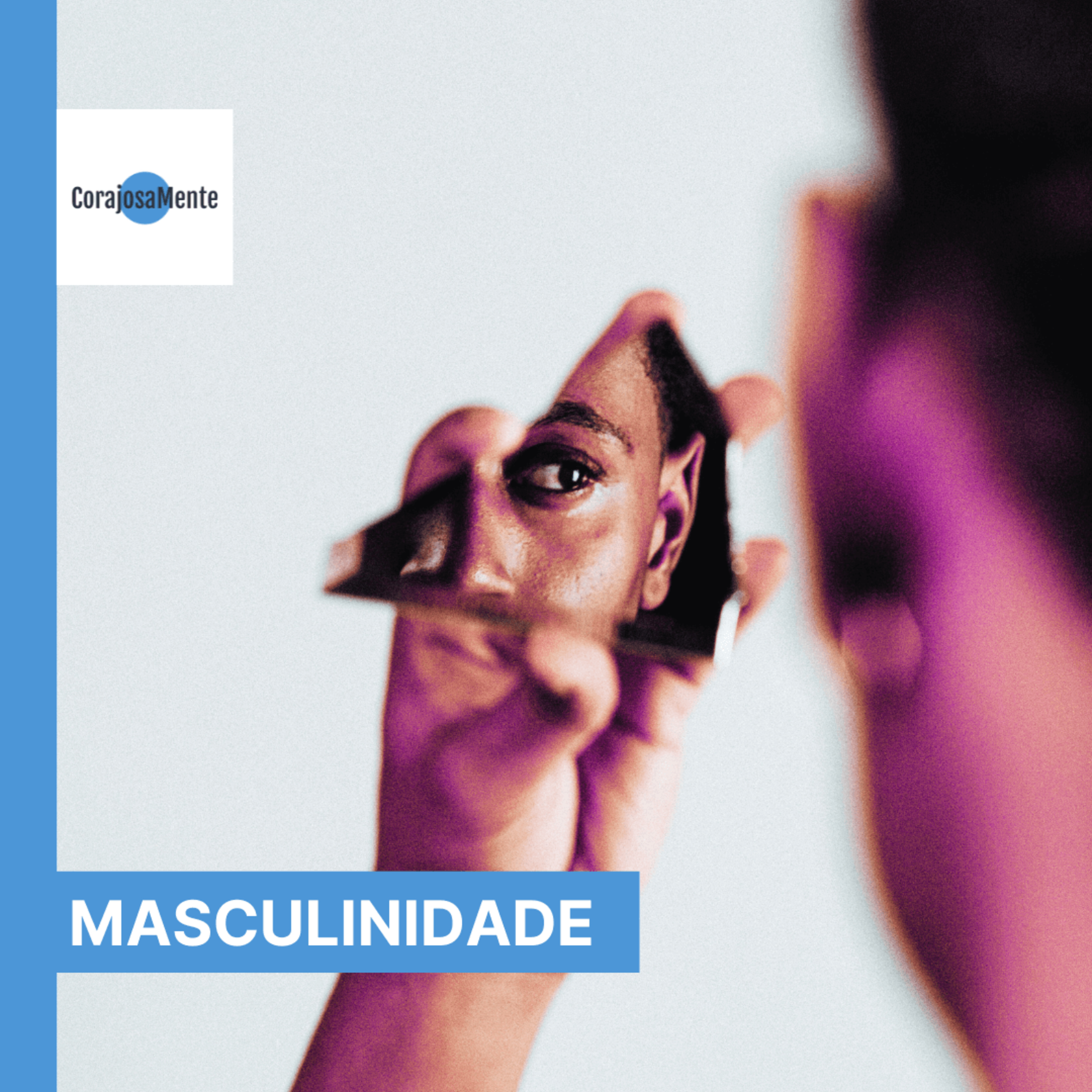 O que é ser homem sem se perder no caminho E143 episode artwork