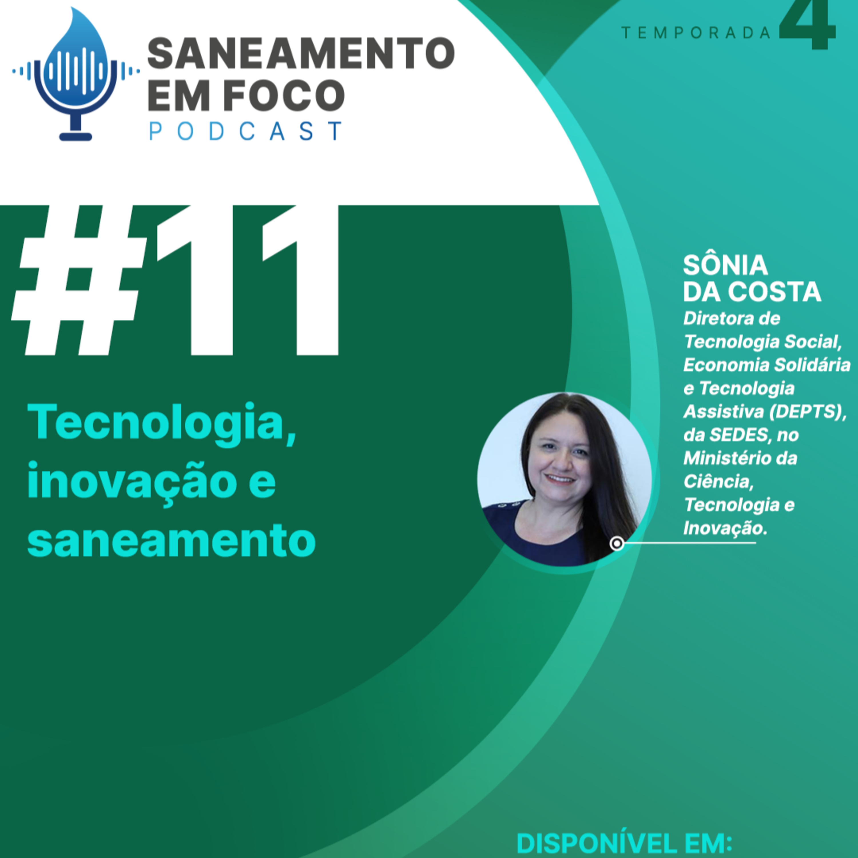 #11: Tecnologia, inovação e saneamento - Sônia da Costa (Ministério da Ciência, Tecnologia e Inovação) episode artwork