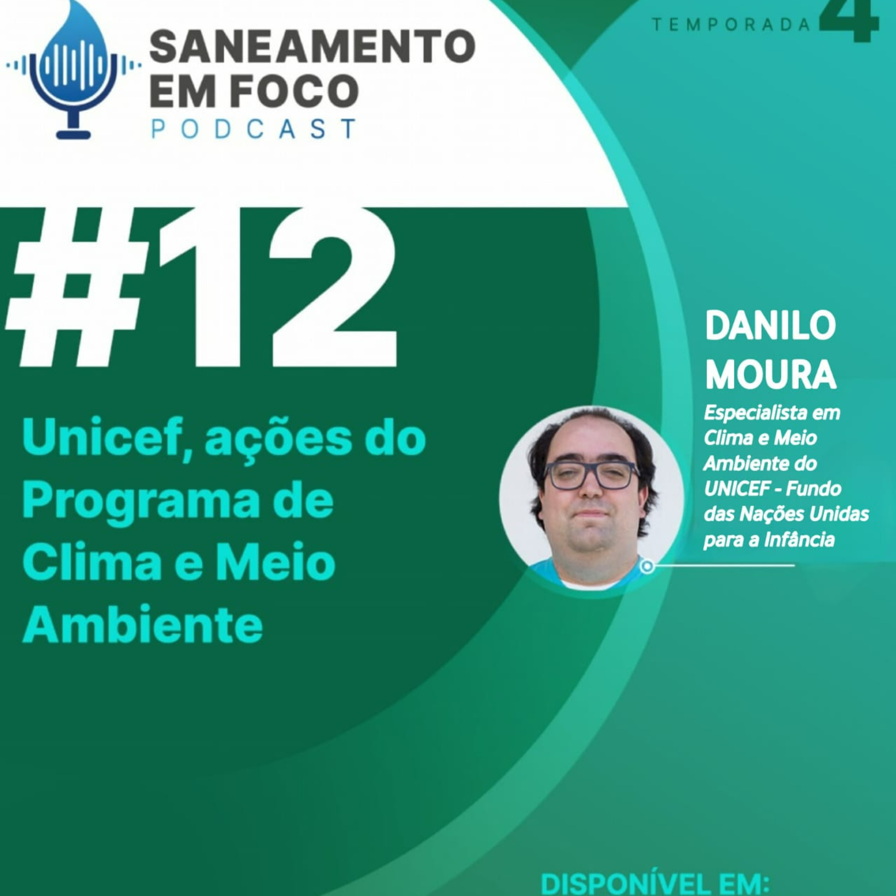 #12: Unicef, ações do Programa de Clima e Meio Ambiente - Danilo Moura, especialista do Unicef episode artwork
