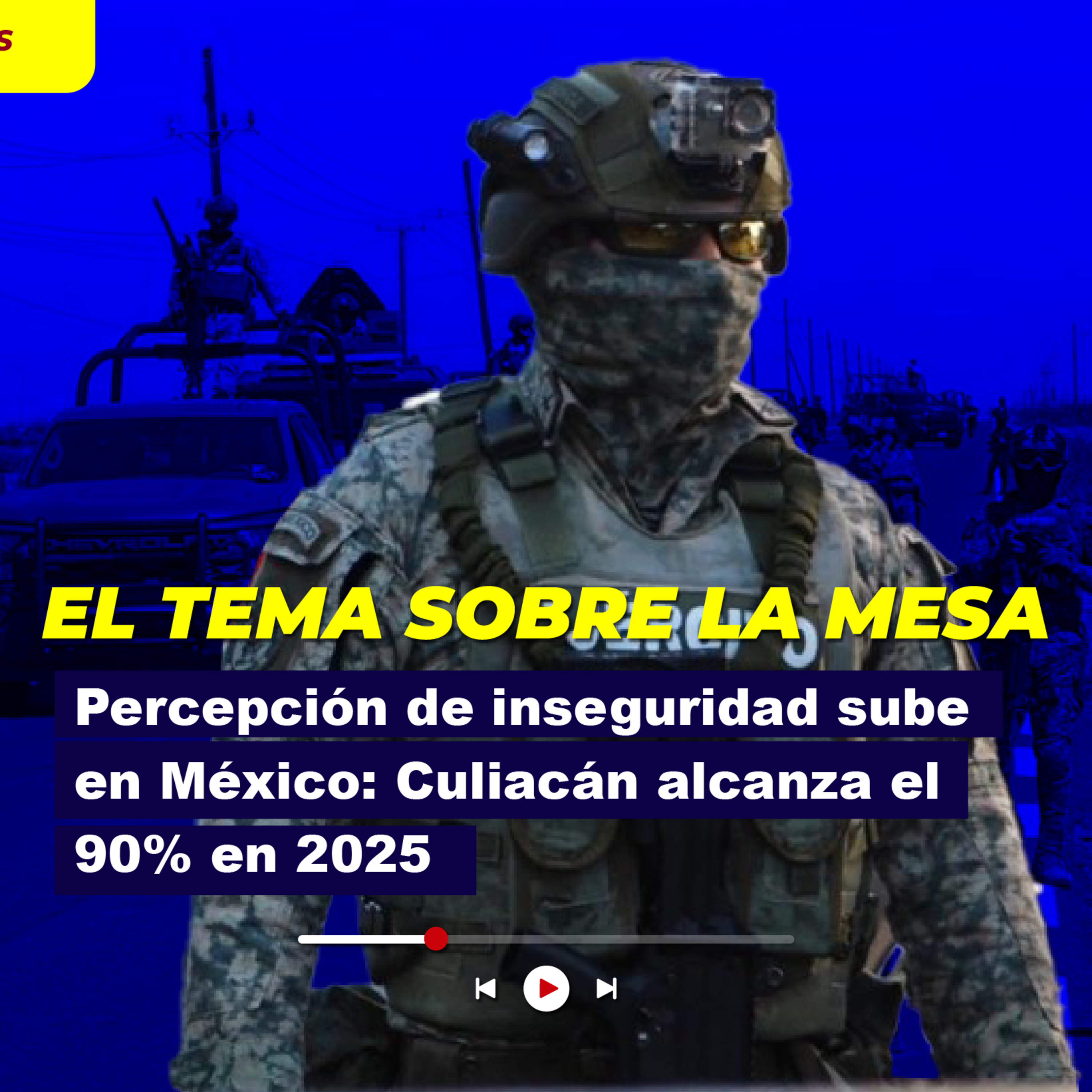 Percepción de inseguridad sube en México: Culiacán alcanza el 90% en 2025 episode artwork