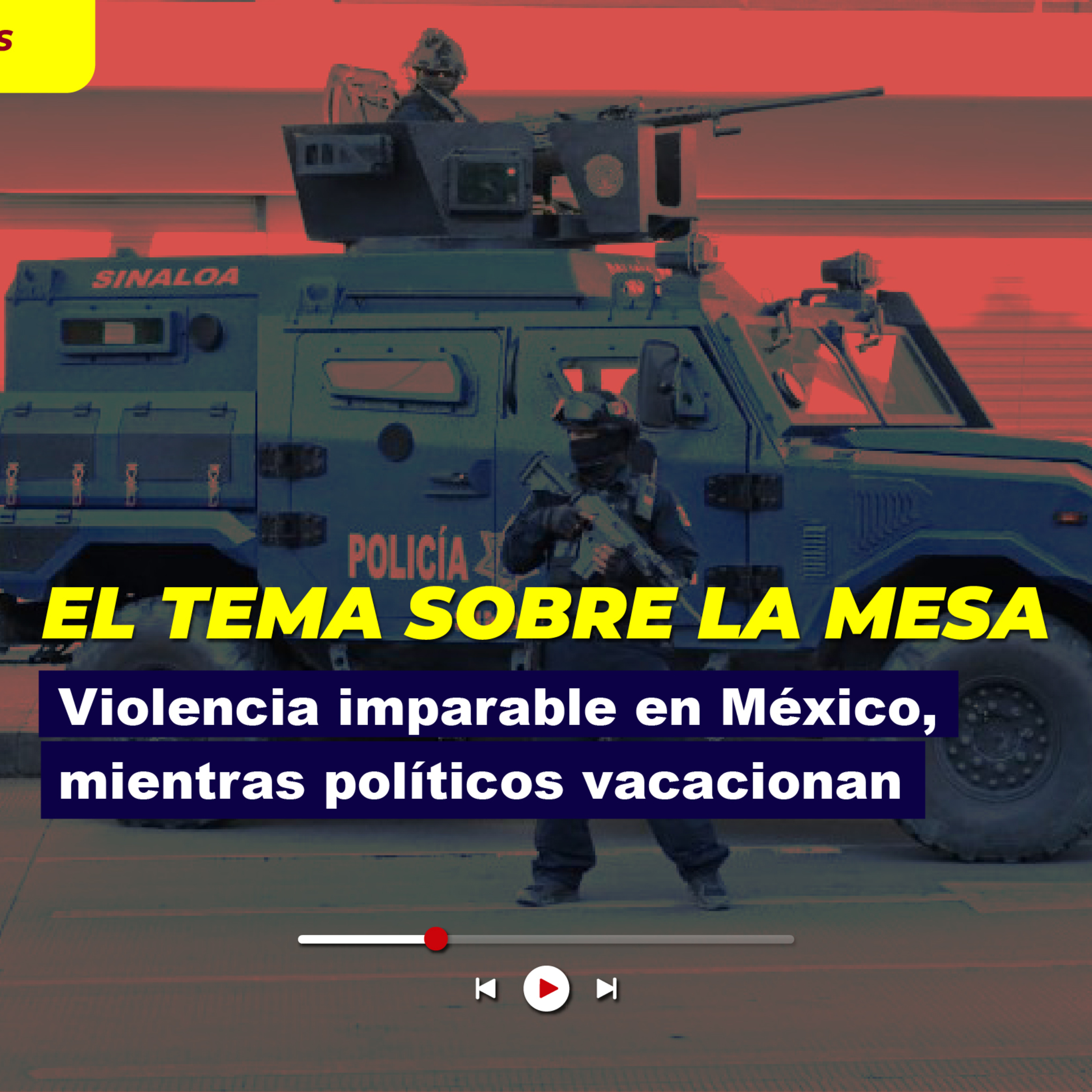 Violencia imparable en México, mientras políticos vacacionan episode artwork