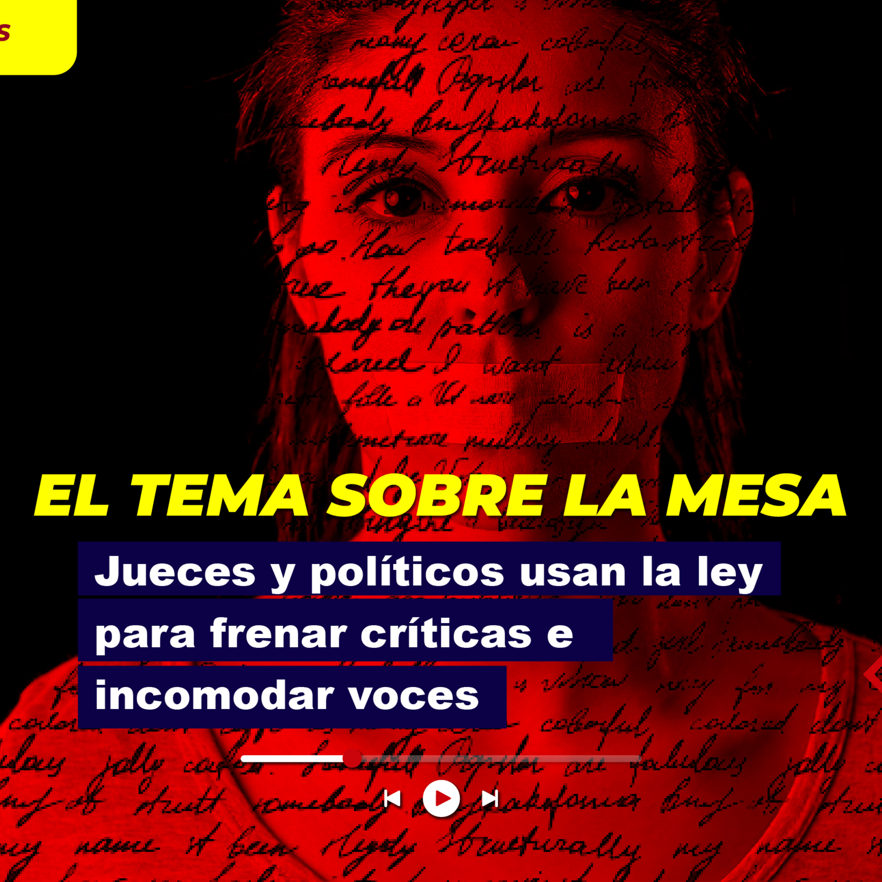 Jueces y políticos usan la ley para frenar críticas e incomodar voces episode artwork