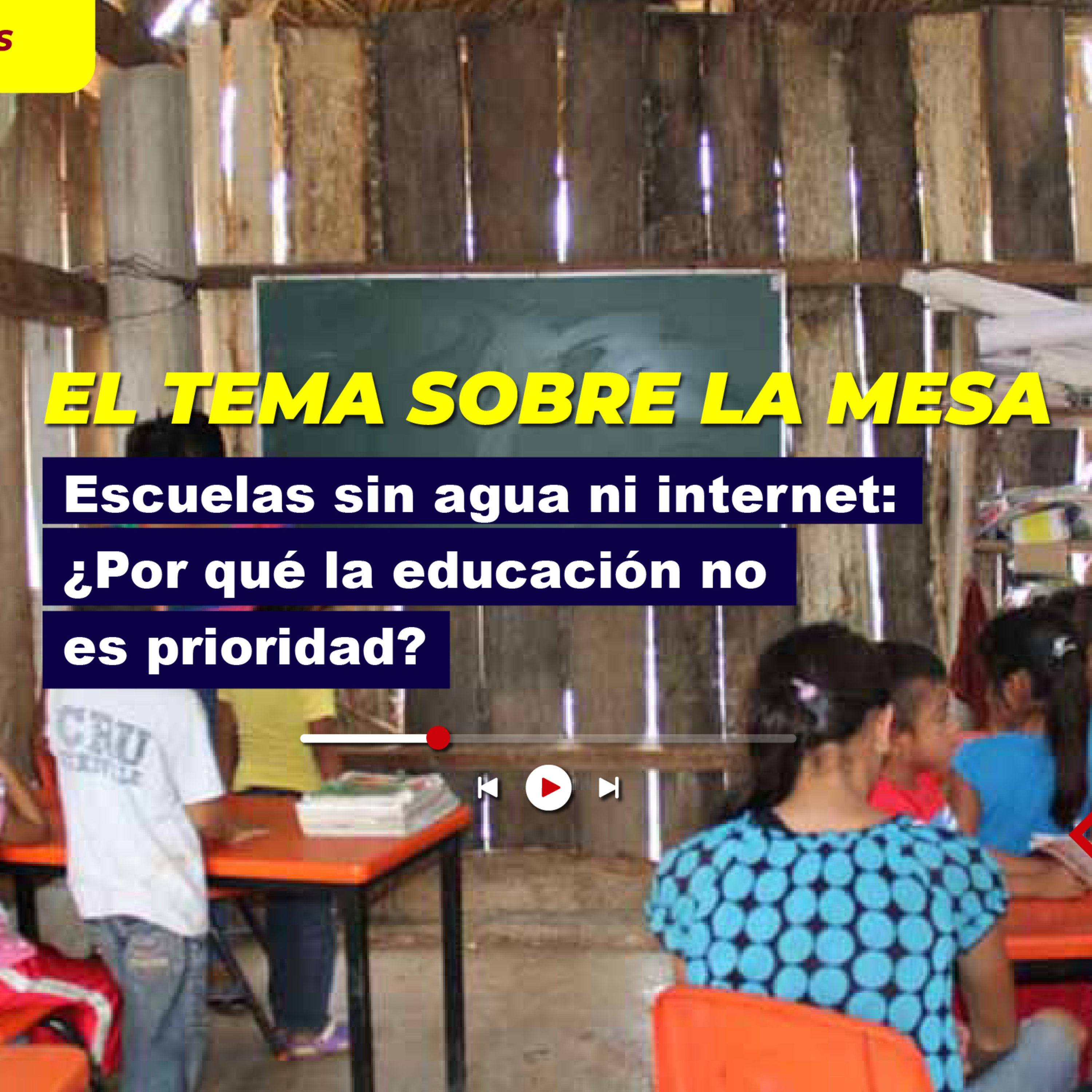Escuelas sin agua ni internet: ¿Por qué la educación no es prioridad? episode artwork
