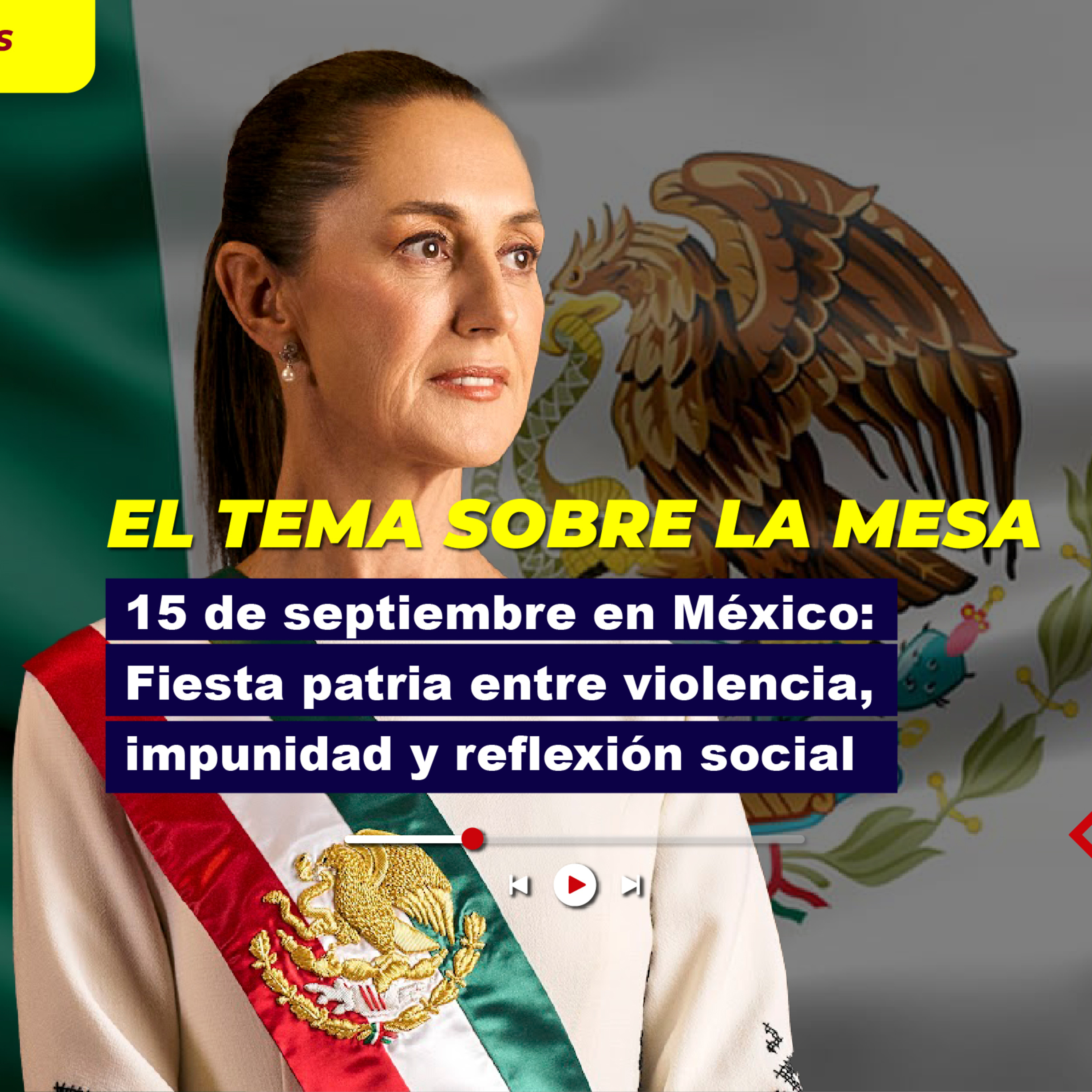 15 de septiembre en México: Fiesta patria entre violencia, impunidad y reflexión social episode artwork