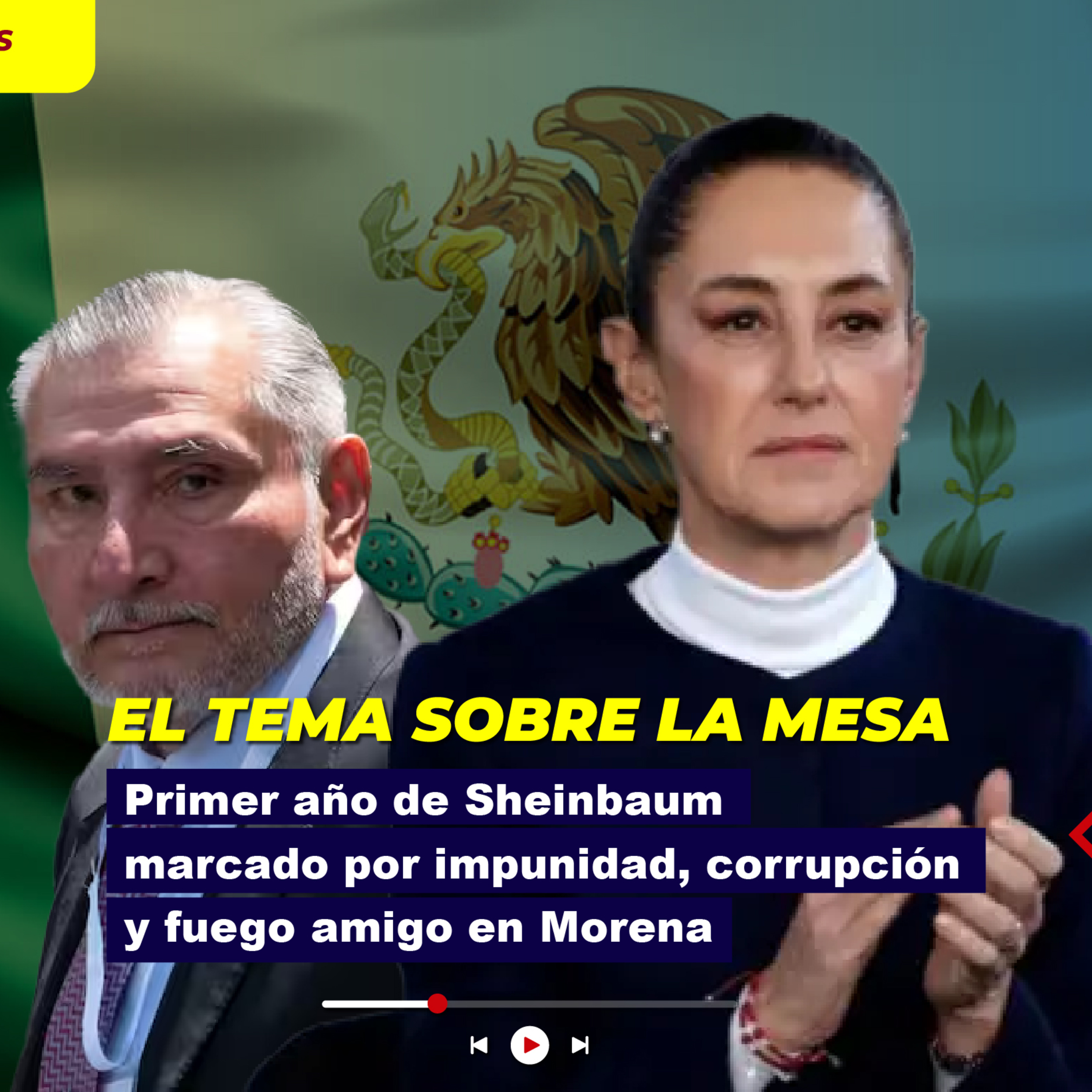 Primer año de Sheinbaum marcado por impunidad, corrupción y fuego amigo en Morena episode artwork