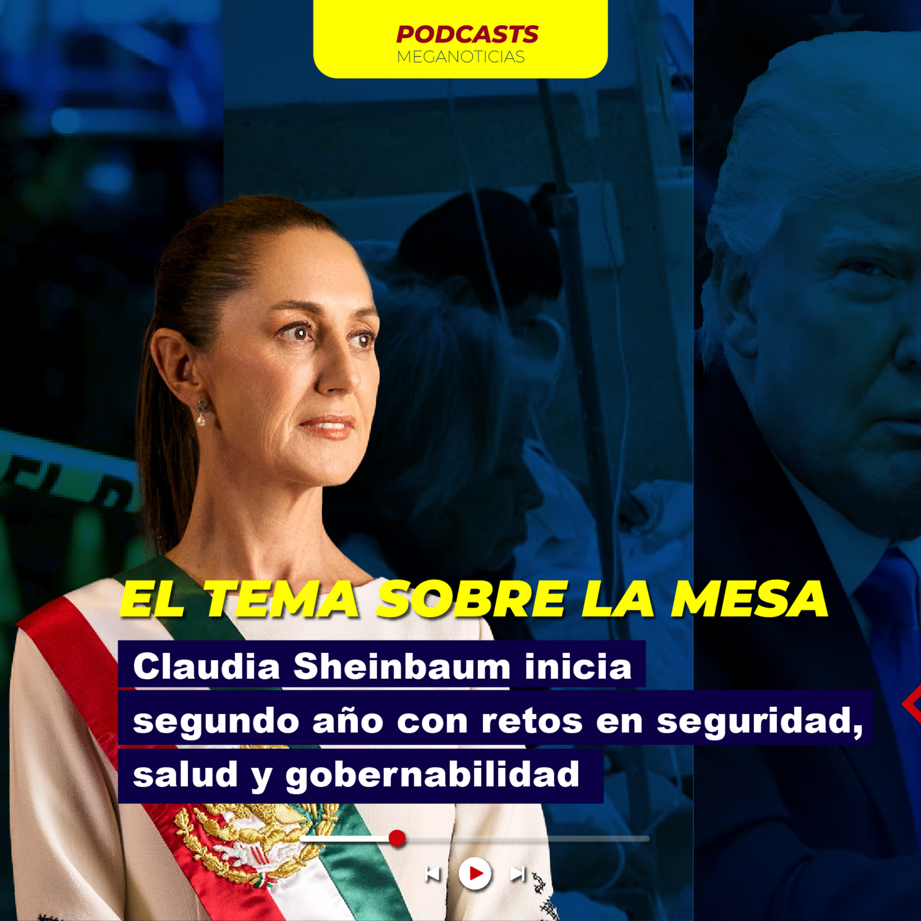 Claudia Sheinbaum inicia segundo año con retos en seguridad, salud y gobernabilidad episode artwork