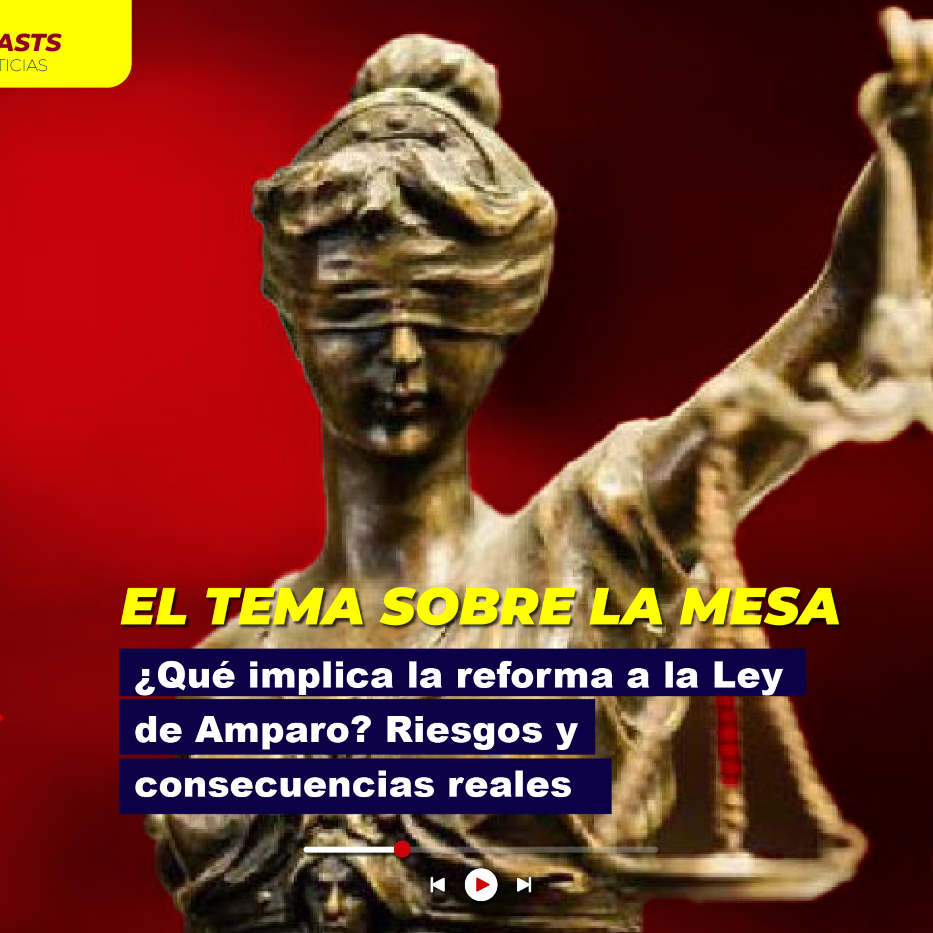 ¿Qué implica la reforma a la Ley de Amparo? Riesgos y consecuencias reales episode artwork