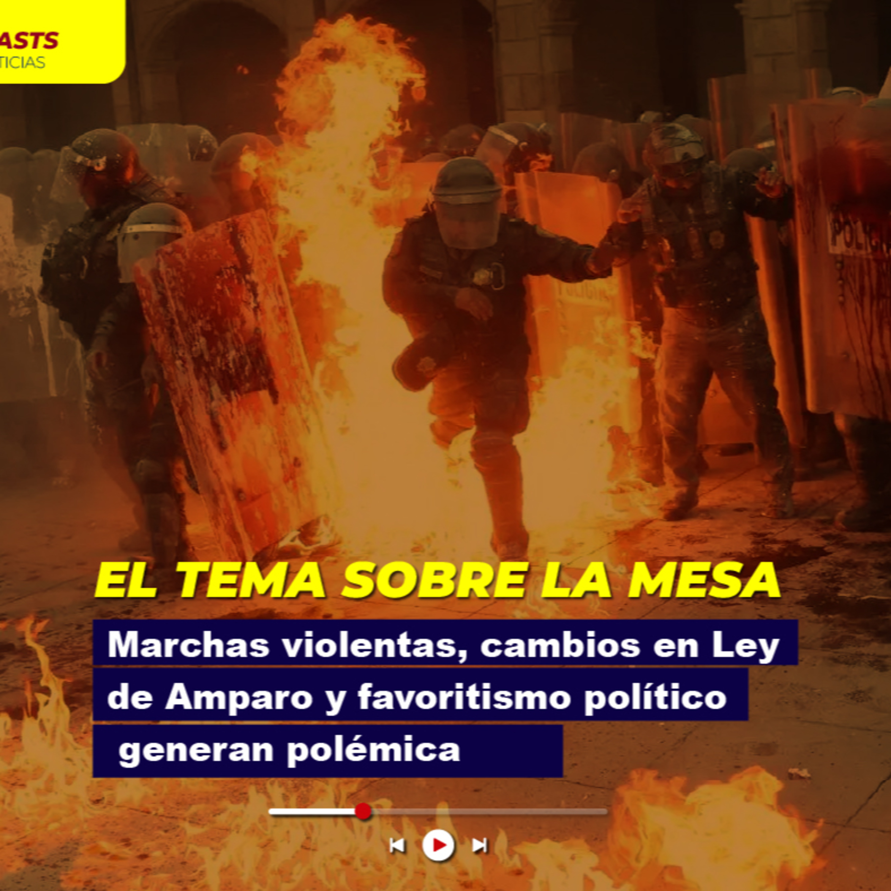 Marchas violentas, cambios en Ley de Amparo y favoritismo político generan polémica episode artwork