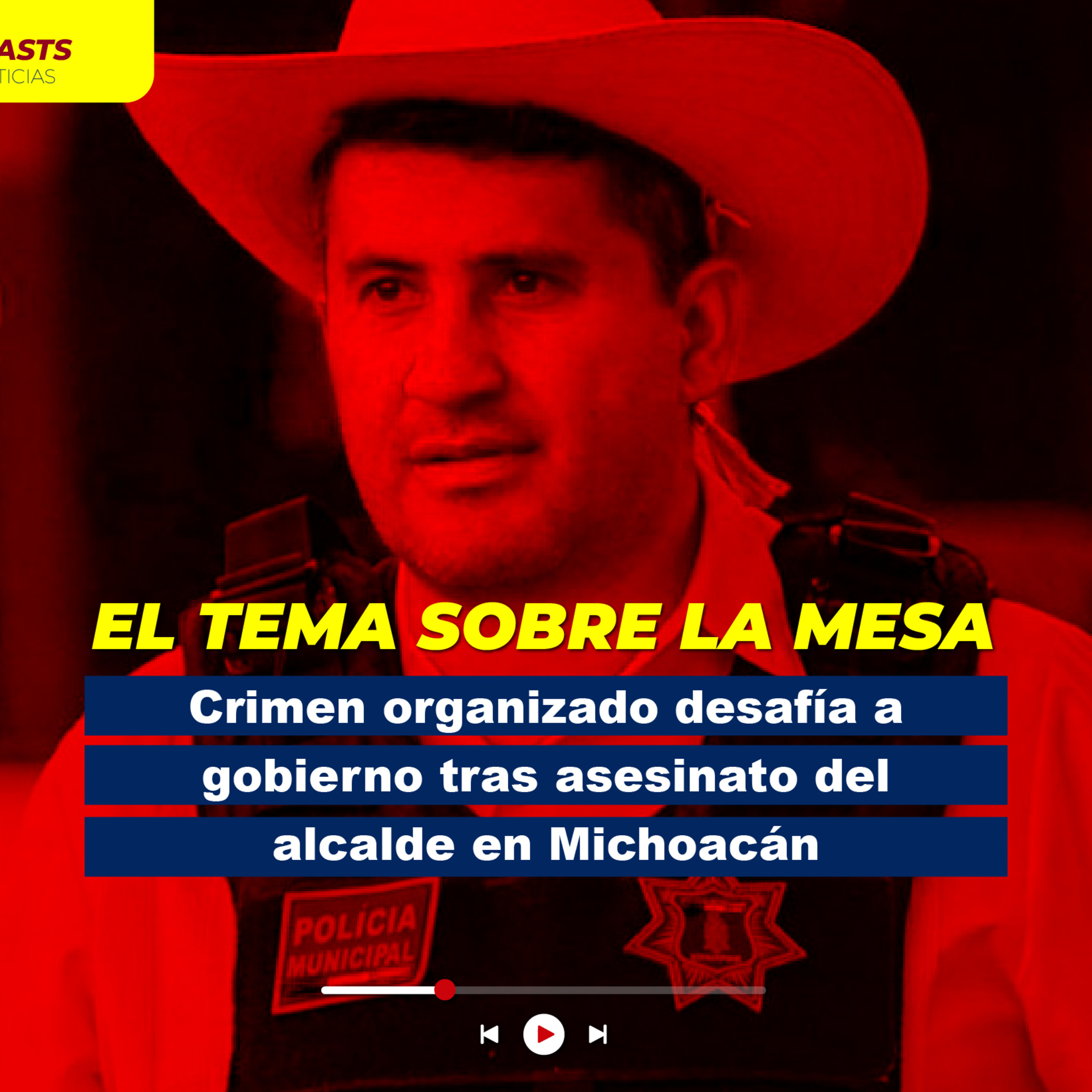 Crimen organizado desafía a gobierno tras asesinato del alcalde en Michoacán episode artwork