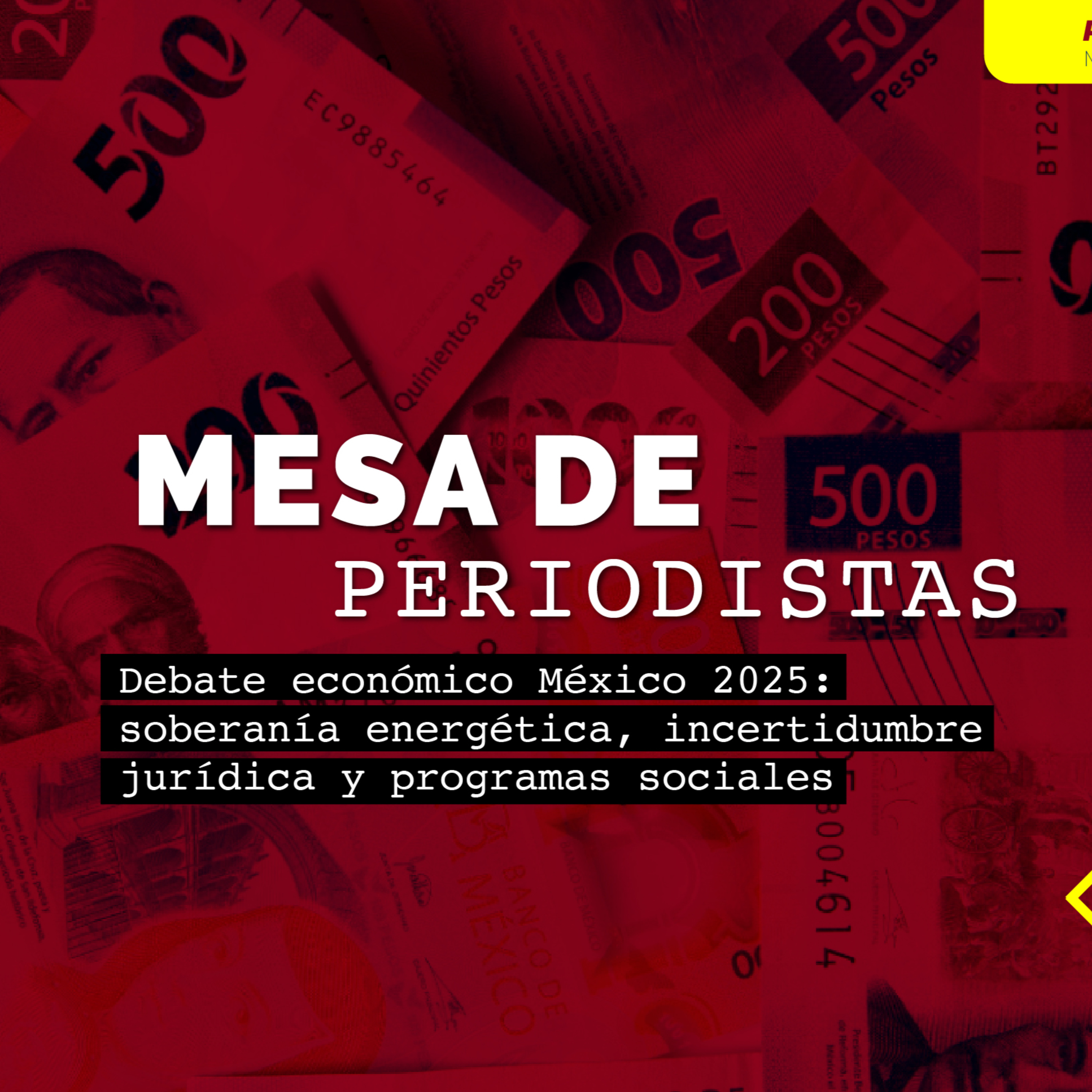 Debate económico México 2025: soberanía energética, incertidumbre jurídica y programas sociales episode artwork