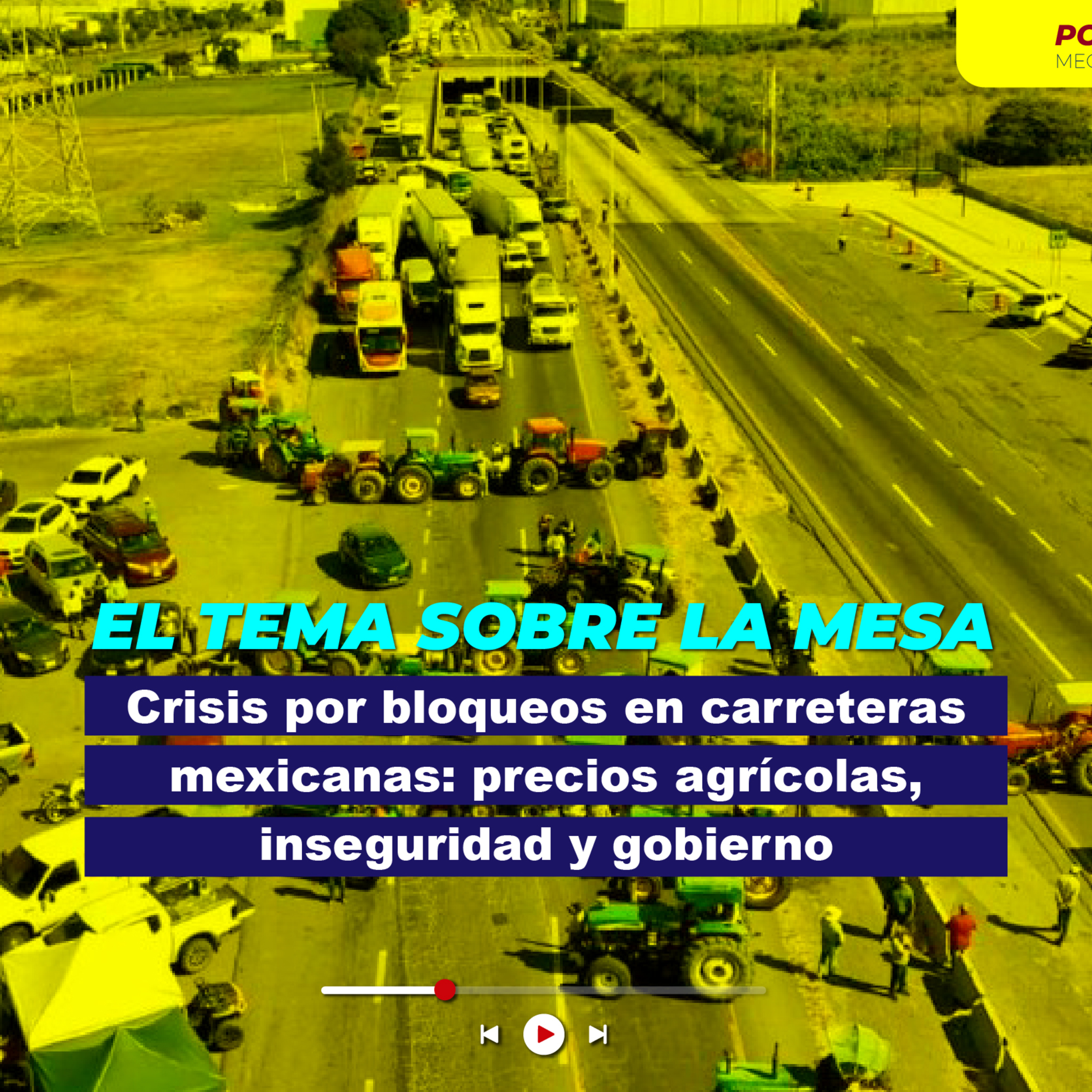 Crisis por bloqueos en carreteras mexicanas: precios agrícolas, inseguridad y gobierno episode artwork