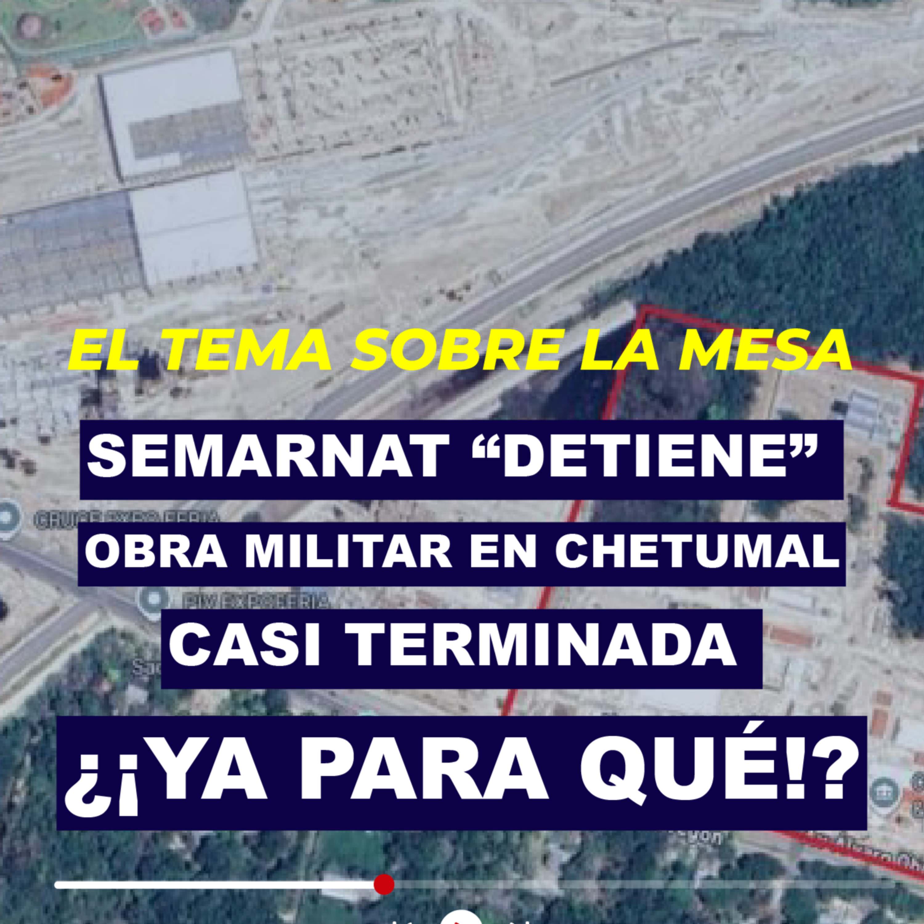 SEMARNAT "DETIENE" OBRA MILITAR EN CHETUMAL, CASI TERMINADA... ¿¡YA PARA QUÉ!? episode artwork