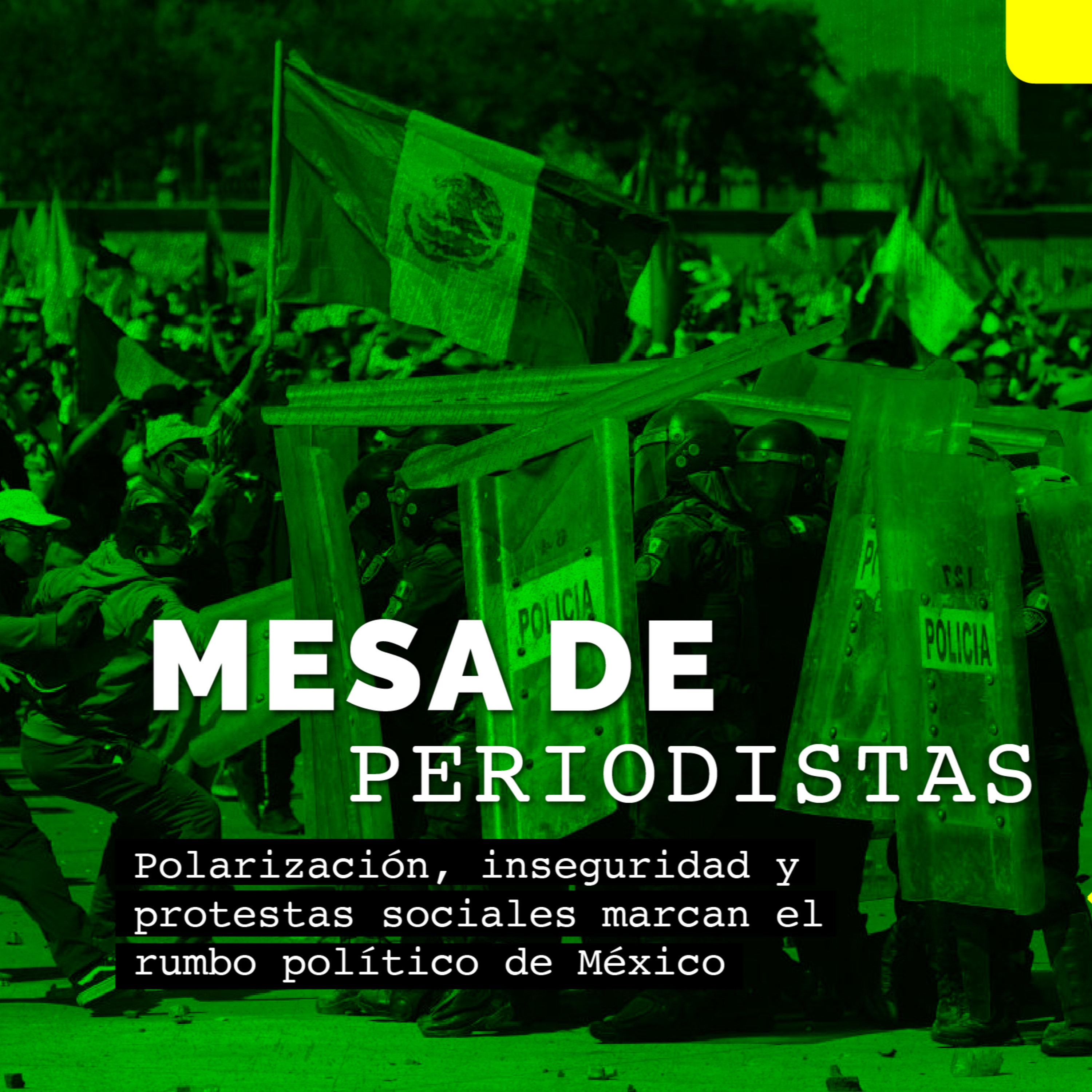 Polarización, inseguridad y protestas sociales marcan el rumbo político de México episode artwork