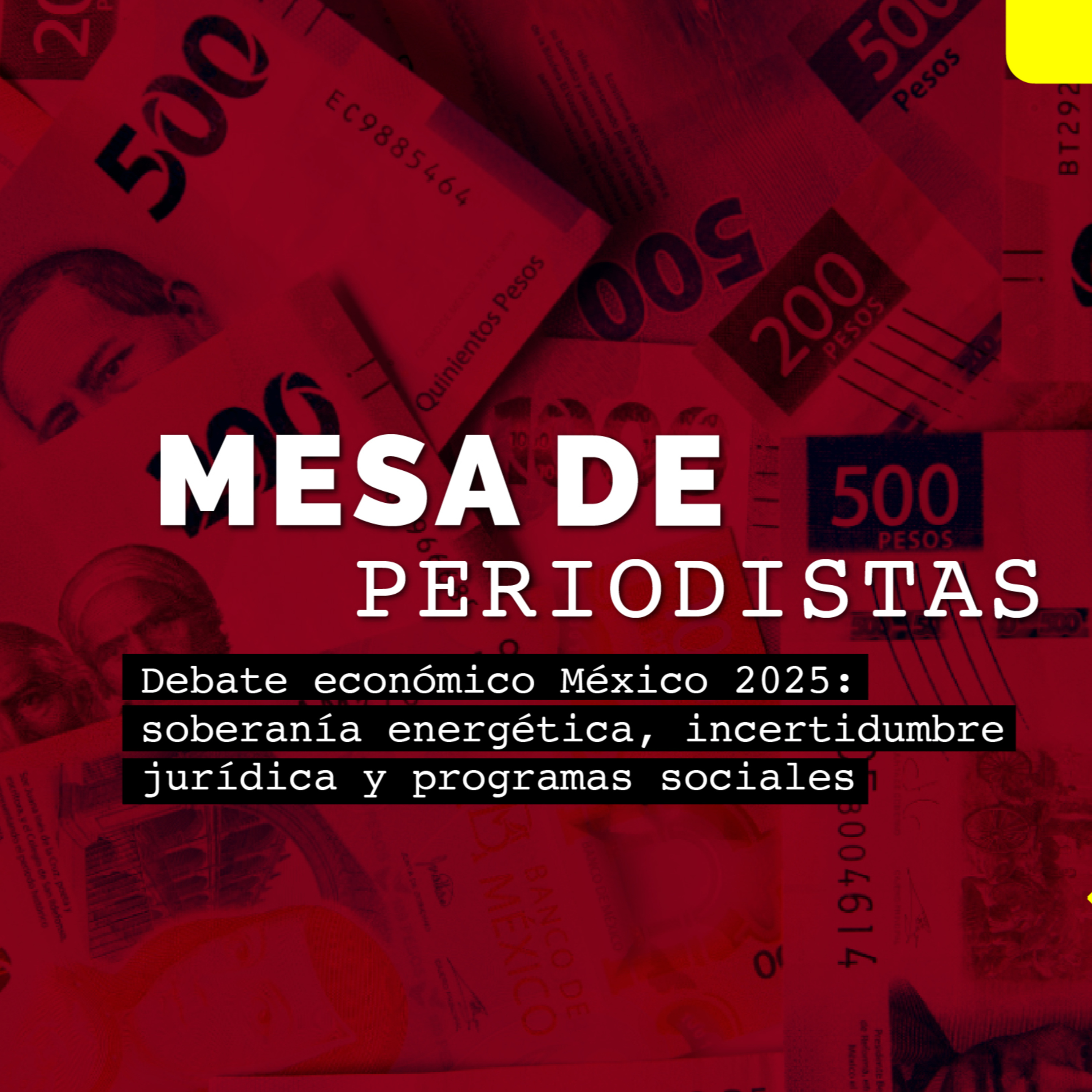 Debate económico México 2025: soberanía energética, incertidumbre jurídica y programas sociales episode artwork