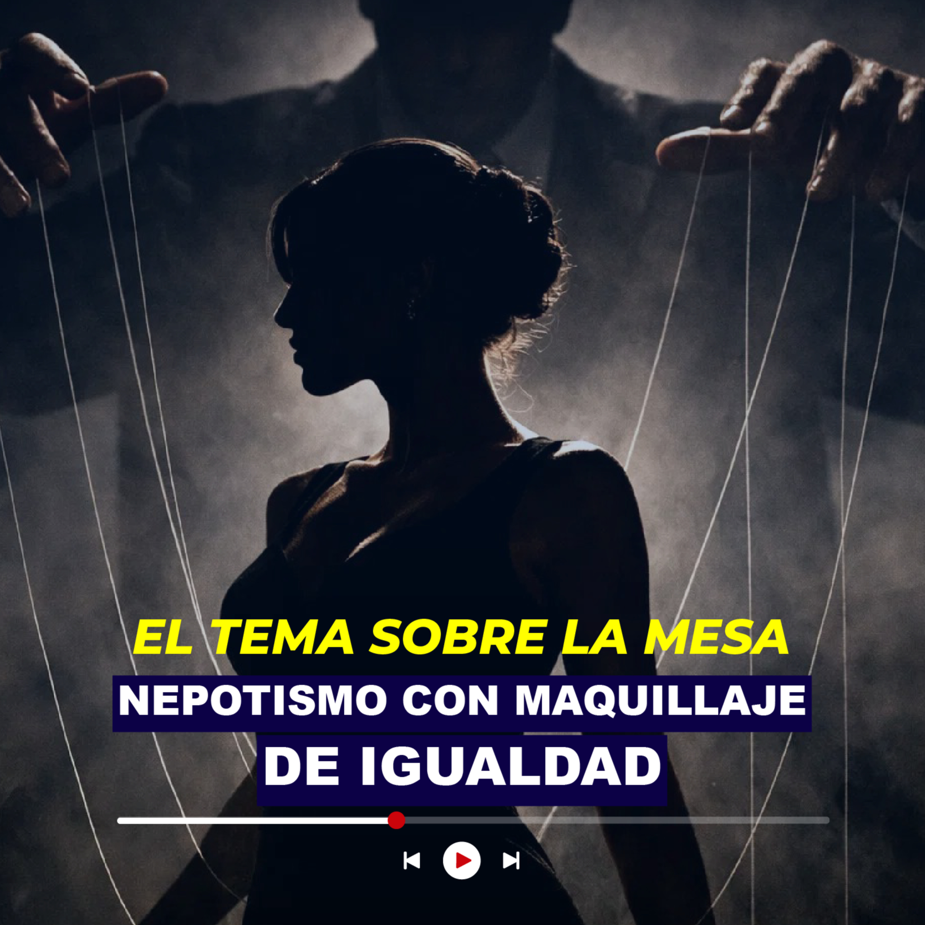 Nepotismo con maquillajede igualdad episode artwork