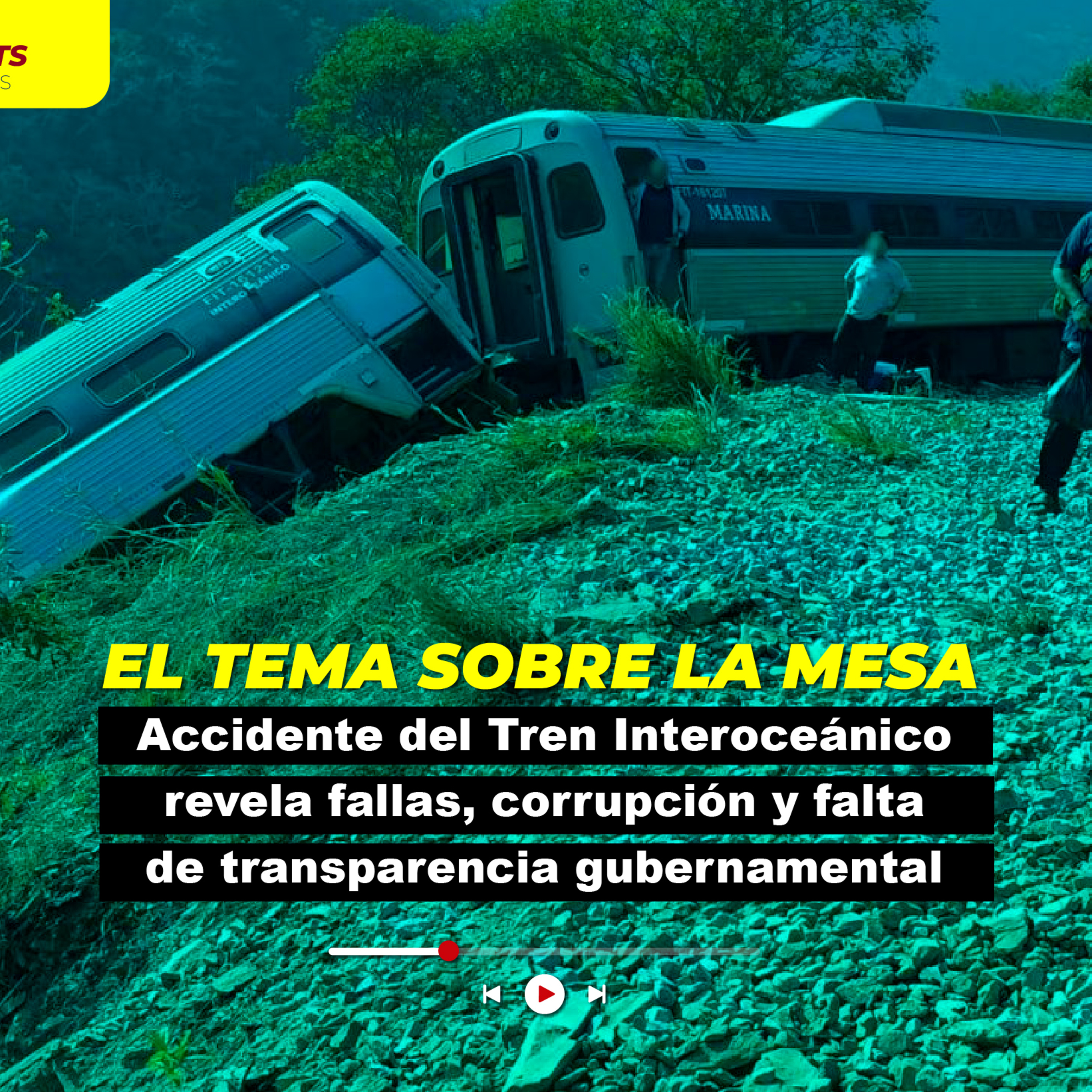Accidente del Tren Interoceánico revela fallas, corrupción y falta de transparencia gubernamental reciente episode artwork