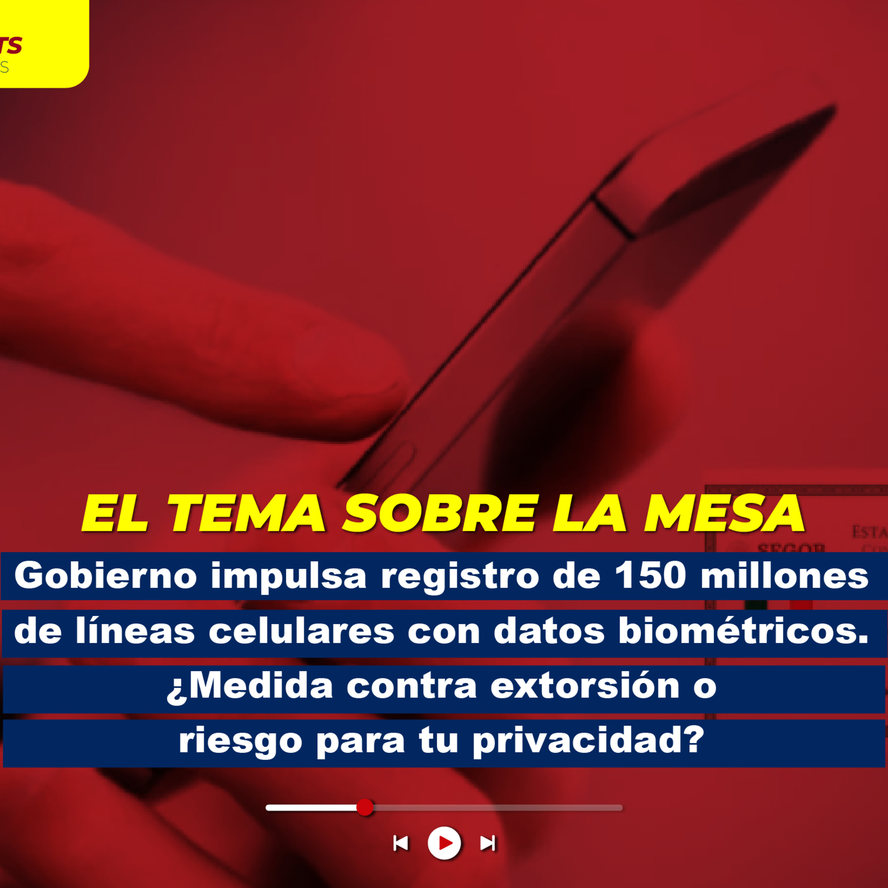 Gobierno impulsa registro de 150 millones de líneas celulares con datos biométricos. ¿Medida contra extorsión o riesgo para tu privacidad? episode artwork