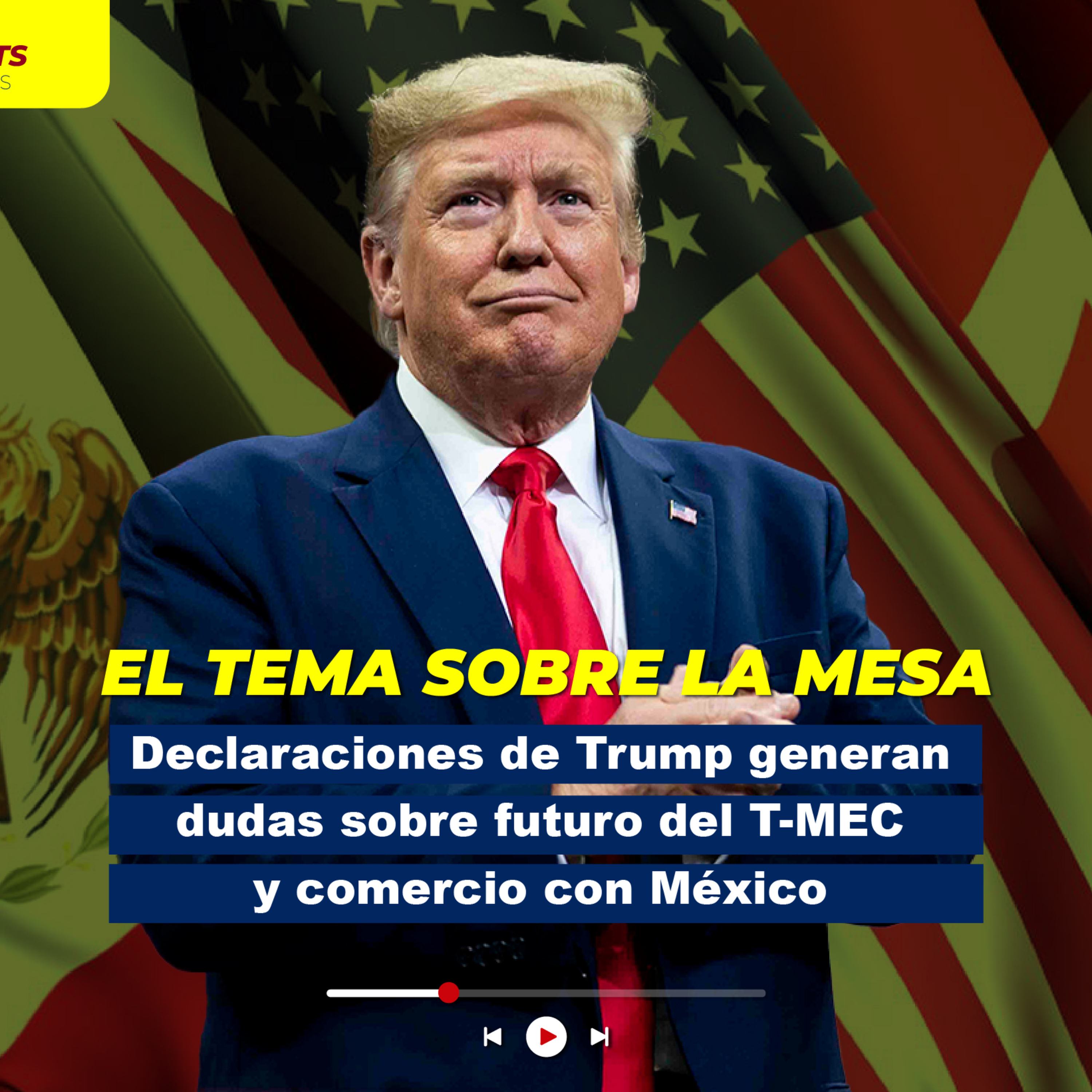 Declaraciones de Trump generan dudas sobre futuro del T-MEC y comercio con México episode artwork