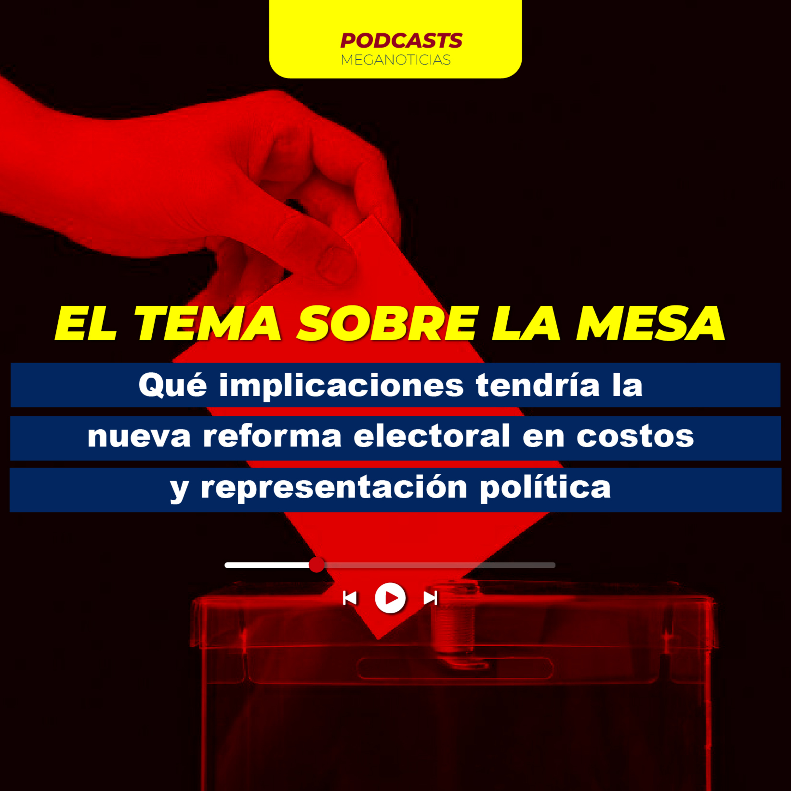 Qué implicaciones tendría la nueva reforma electoral en costos y representación política episode artwork