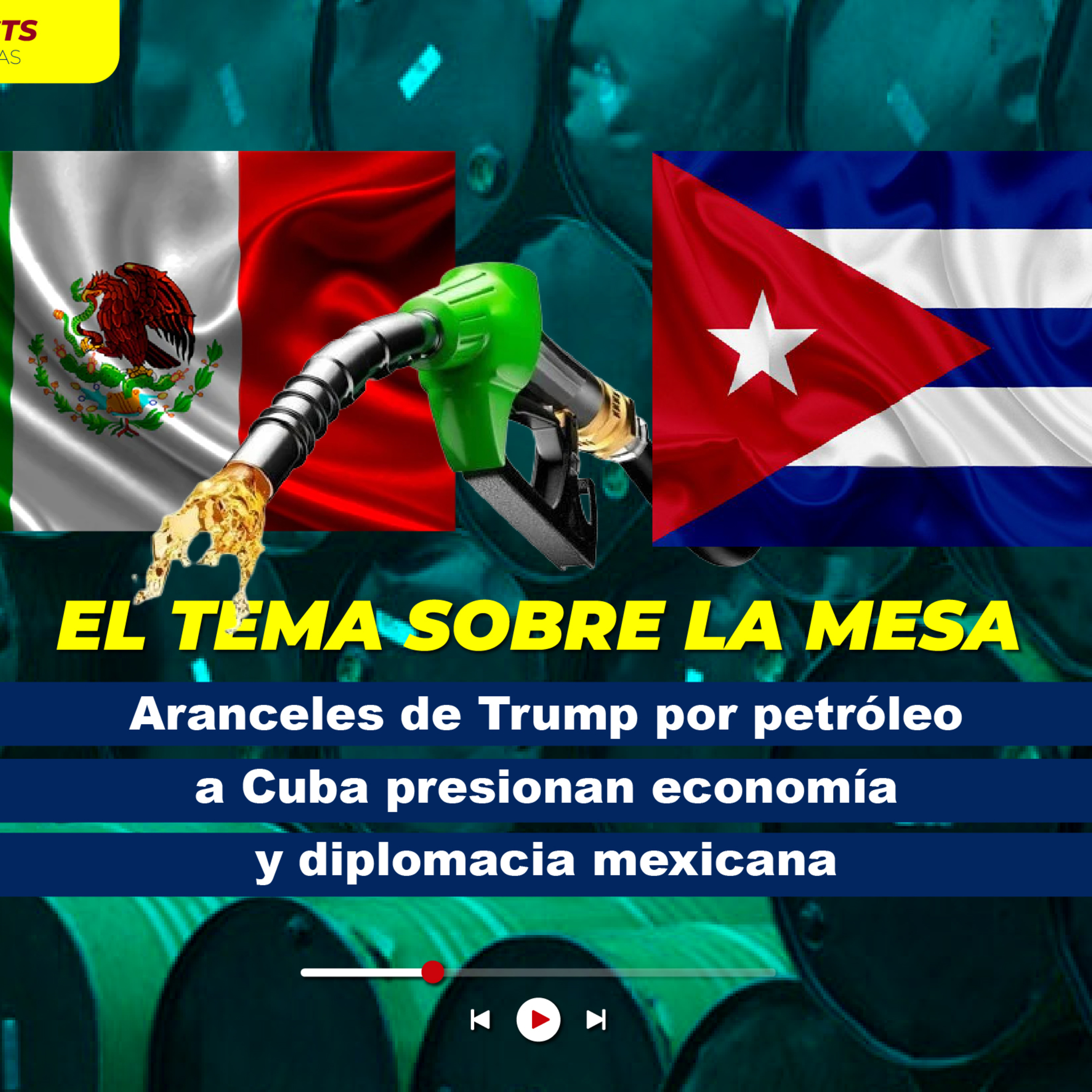 Aranceles de Trump por petróleo a Cuba presionan economía y diplomacia mexicana episode artwork