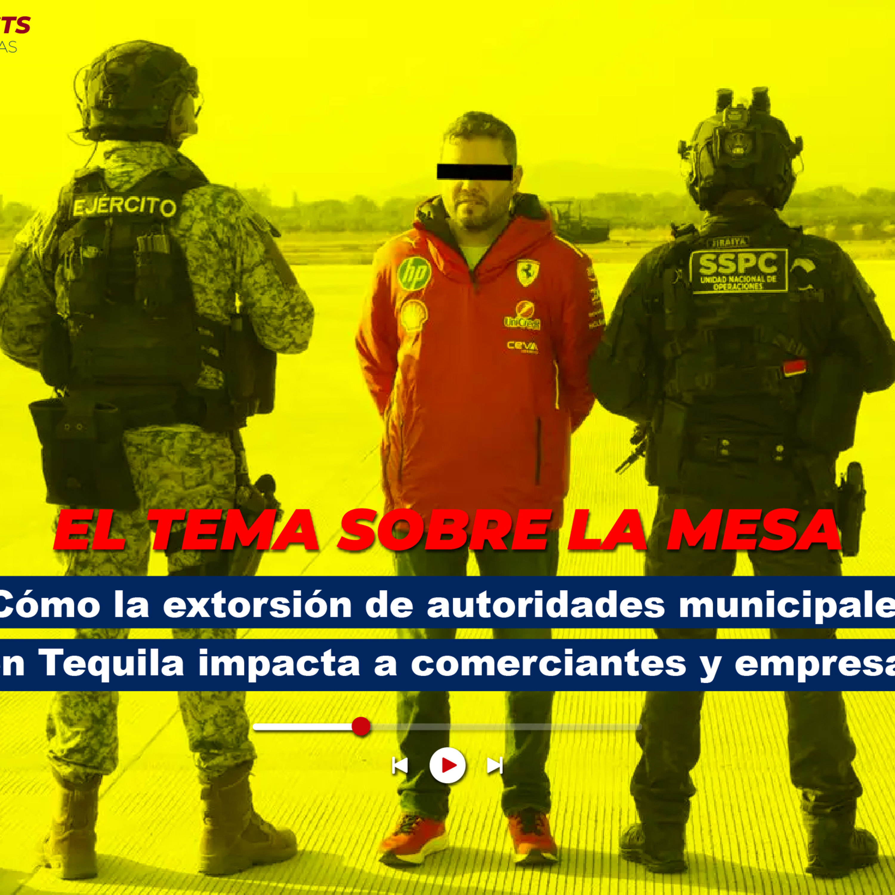 Cómo la extorsión de autoridades municipales en Tequila impacta a comerciantes y empresas episode artwork