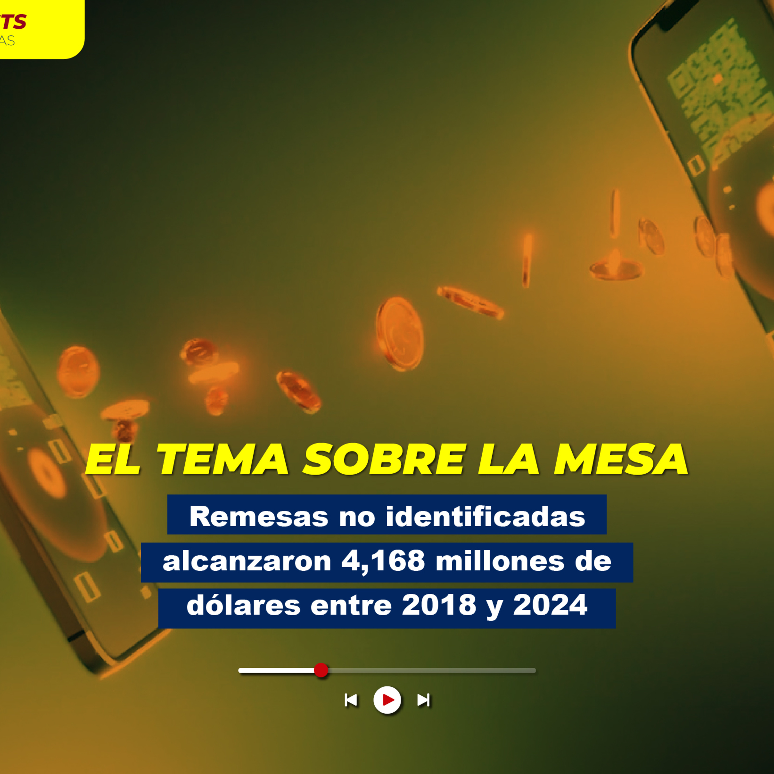 Remesas no identificadas alcanzaron 4,168 millones de dólares entre 2018 y 2024 episode artwork