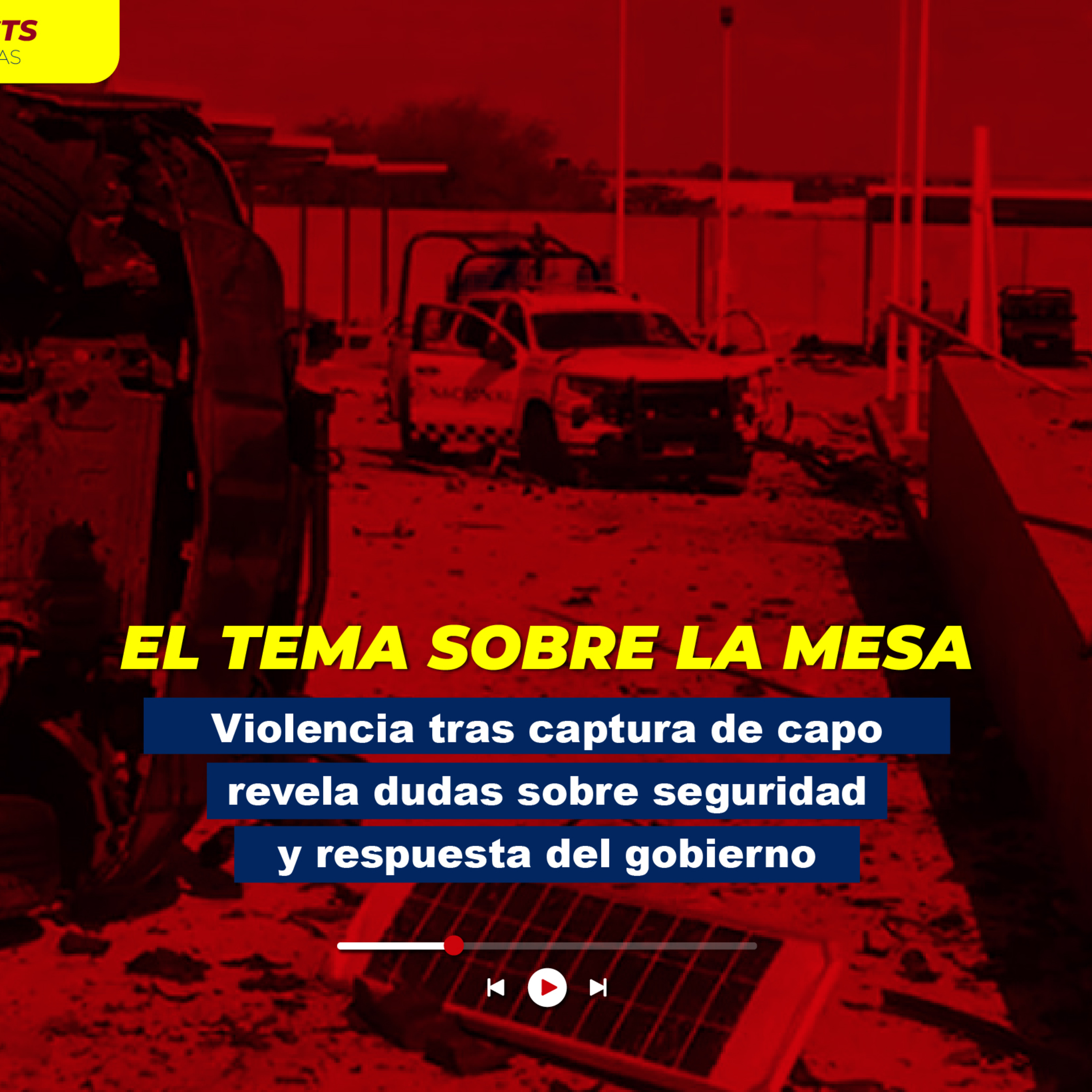 Violencia tras captura de capo revela dudas sobre seguridad y respuesta del gobierno episode artwork