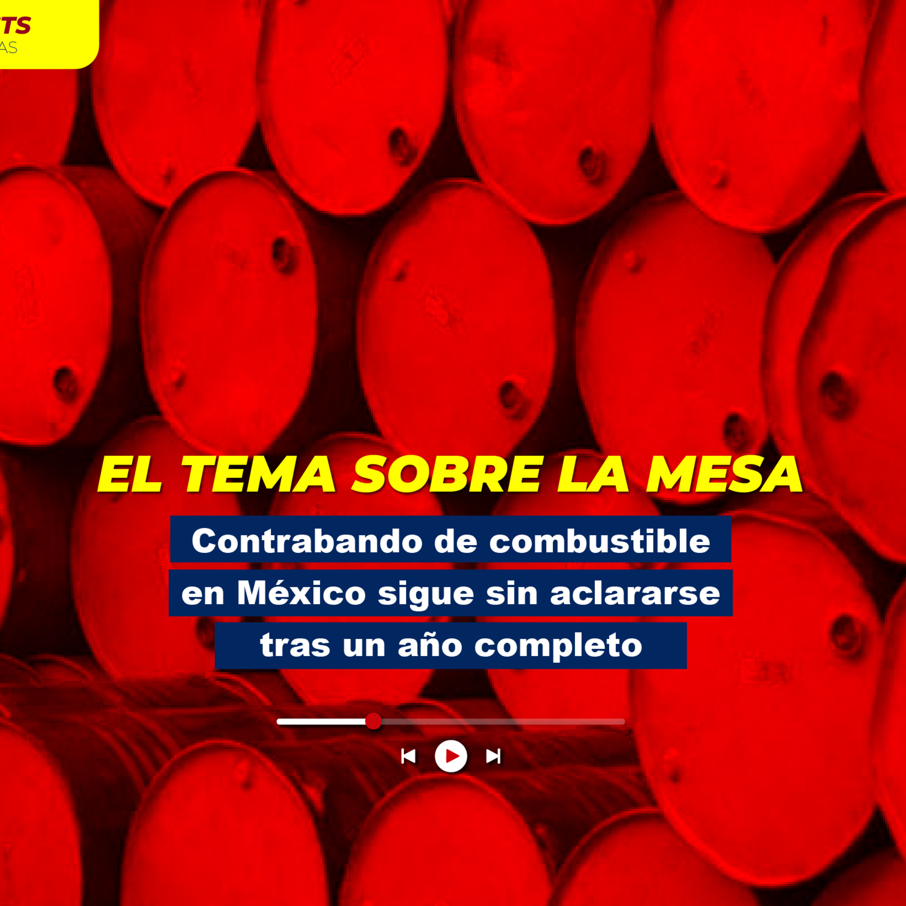Contrabando de combustible en México sigue sin aclararse tras un año completo episode artwork