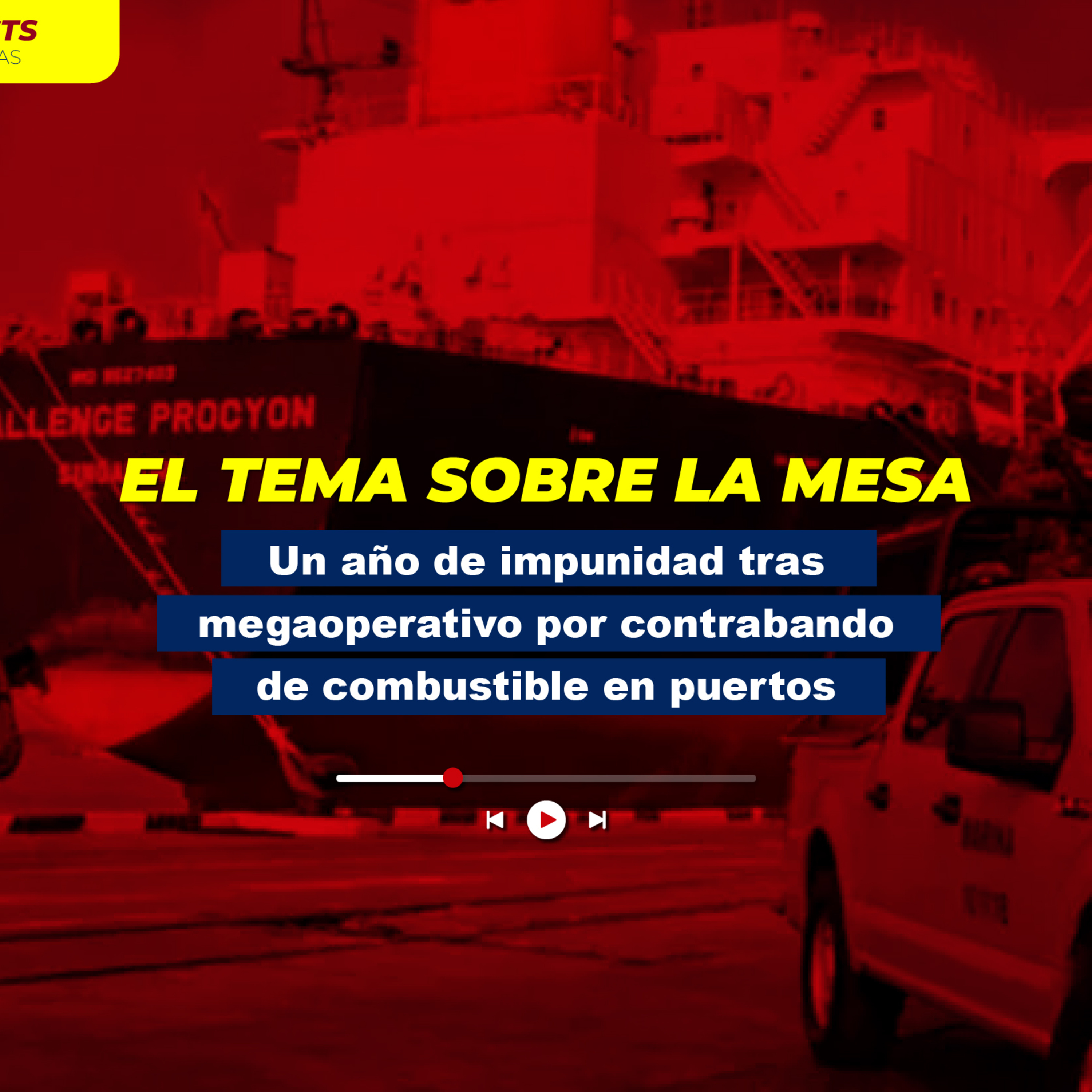 Un año de impunidad tras megaoperativo por contrabando de combustible en puertos episode artwork
